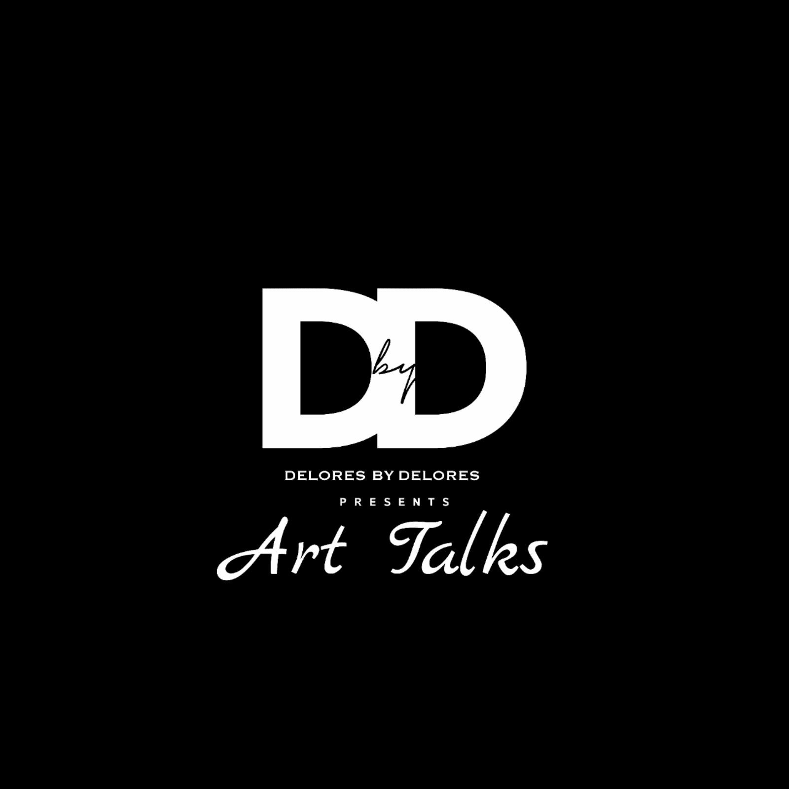 Delores By Delores Presents: Art Talks - Podcasts