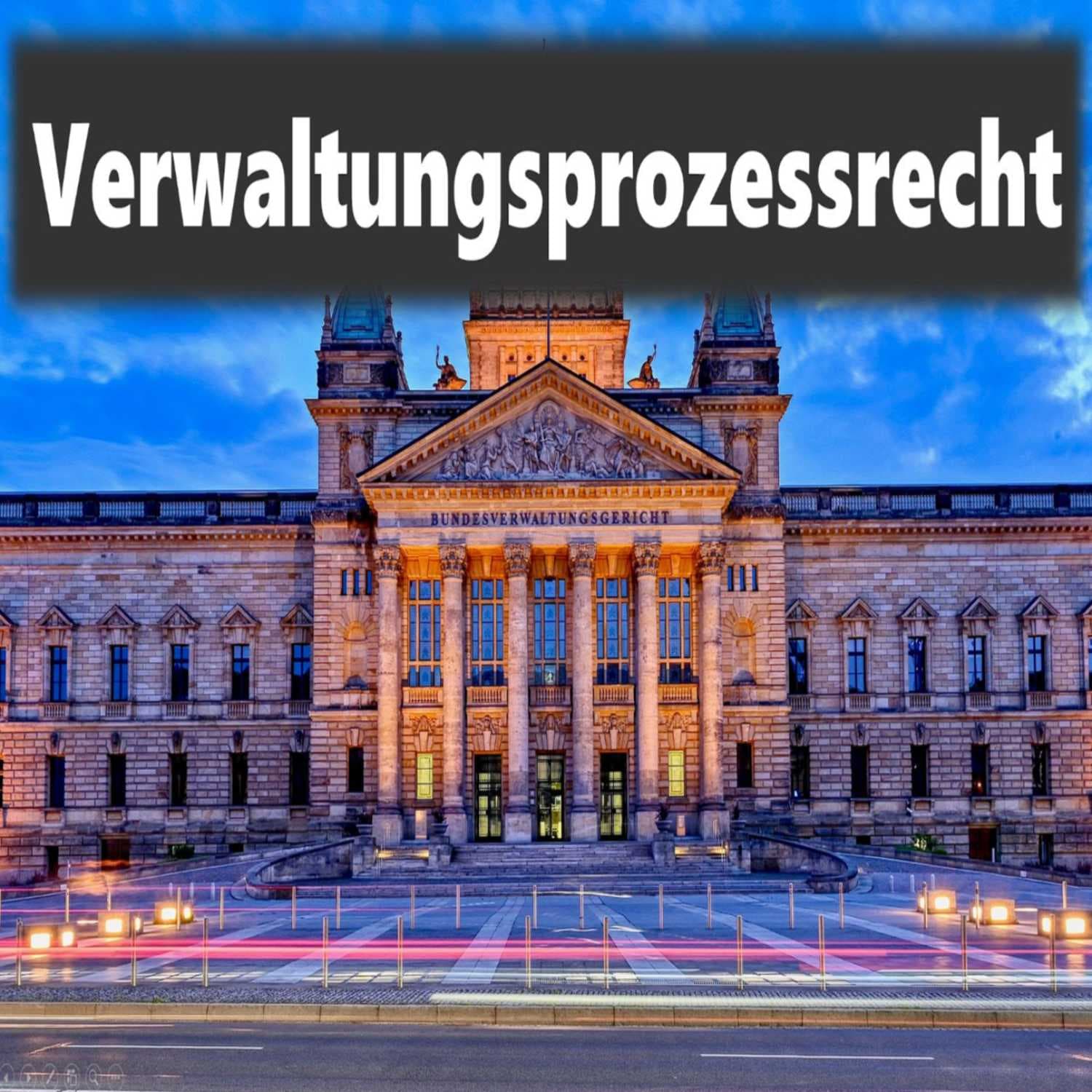 Verwaltungsprozessrecht - Podcasts