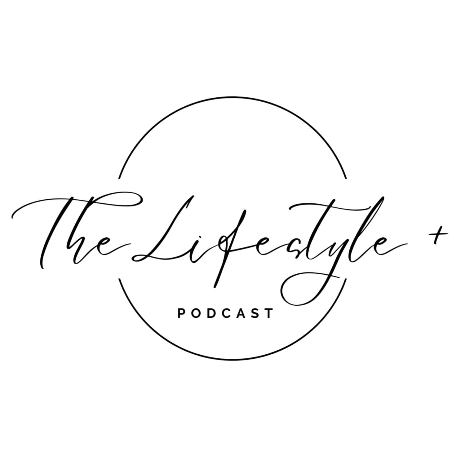 The Lifestyle Plus Podcast - Podcasts