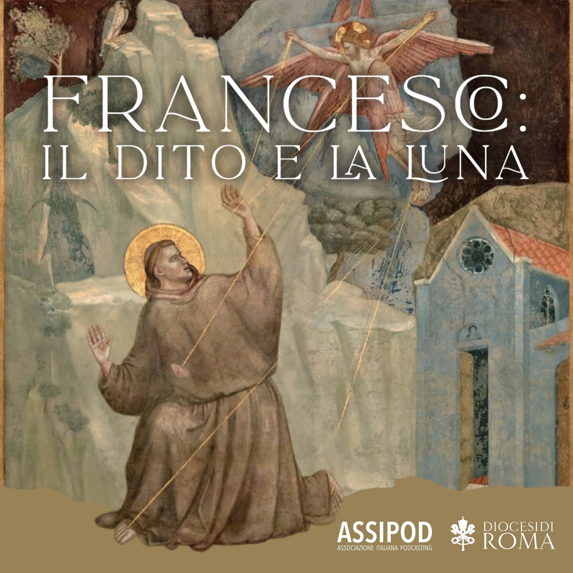 Francesco. Il dito e la luna - Podcasts
