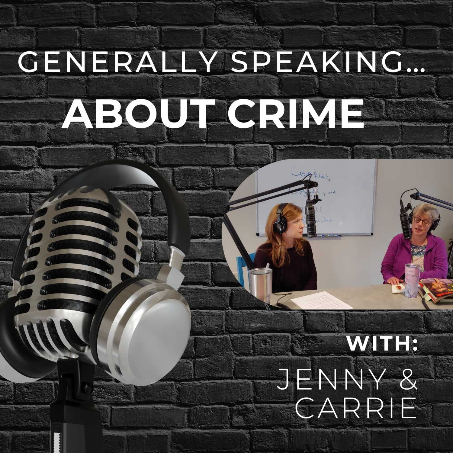 Generally Speaking...About Crime - Podcasts