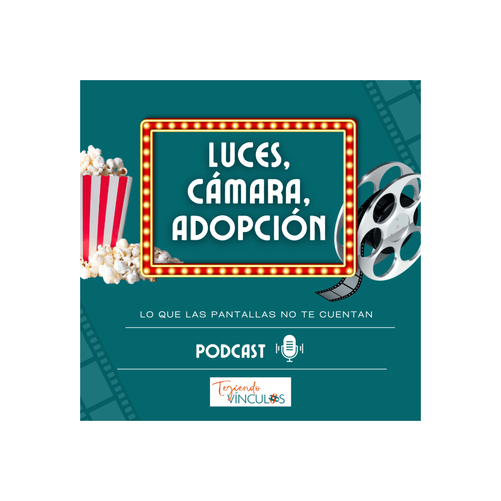 Luces, Cámara y Adopción - Podcasts