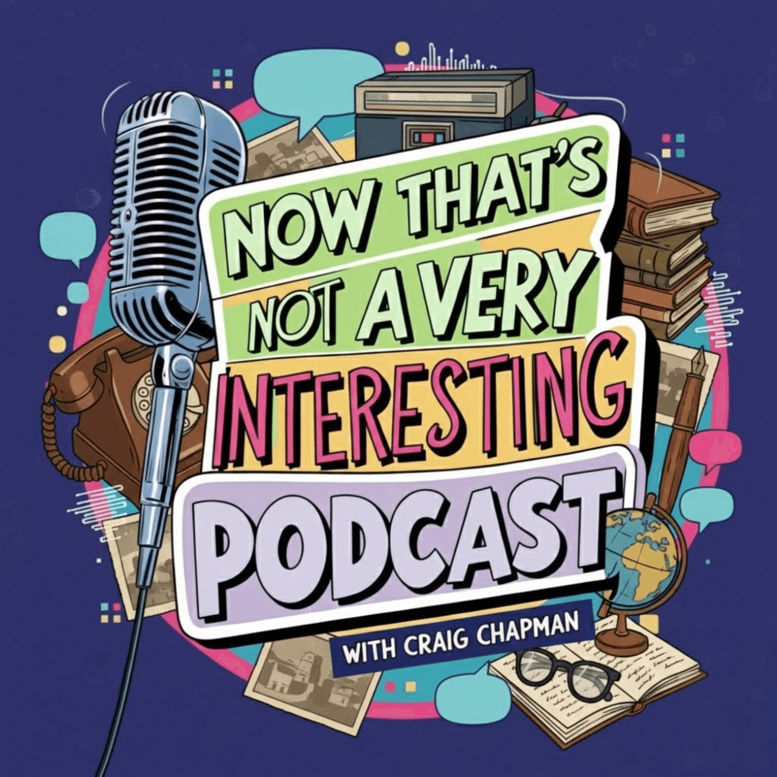 Now That's Not A Very Interesting Podcast! - Podcasts