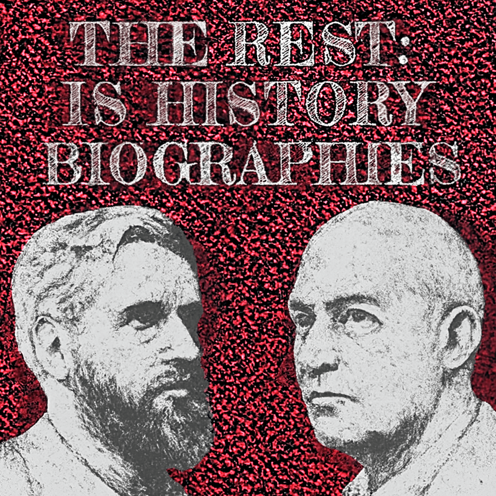 The Rest: Is History Biographies - Podcasts