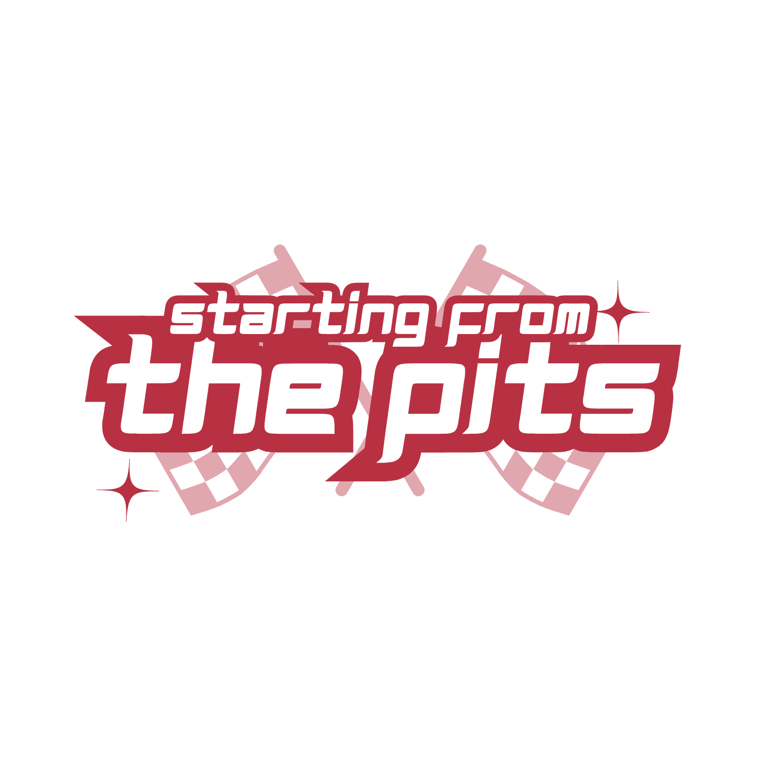 Starting From the Pits - Podcasts