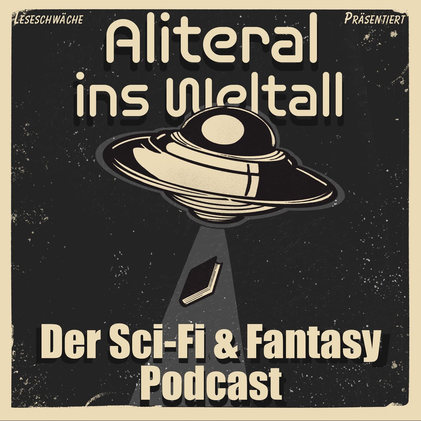 Leseschwäche präsentiert - Aliteral ins Weltall - Podcasts