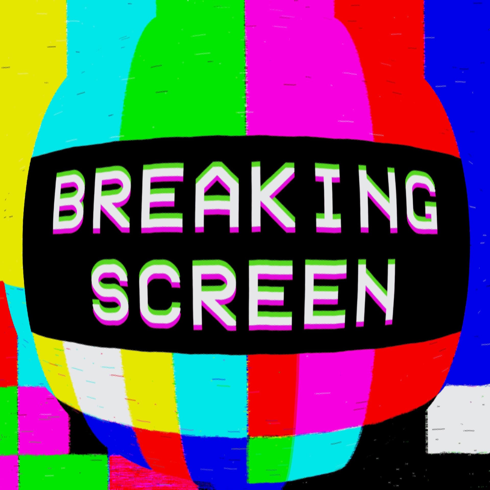 Breaking Screen - Podcasts