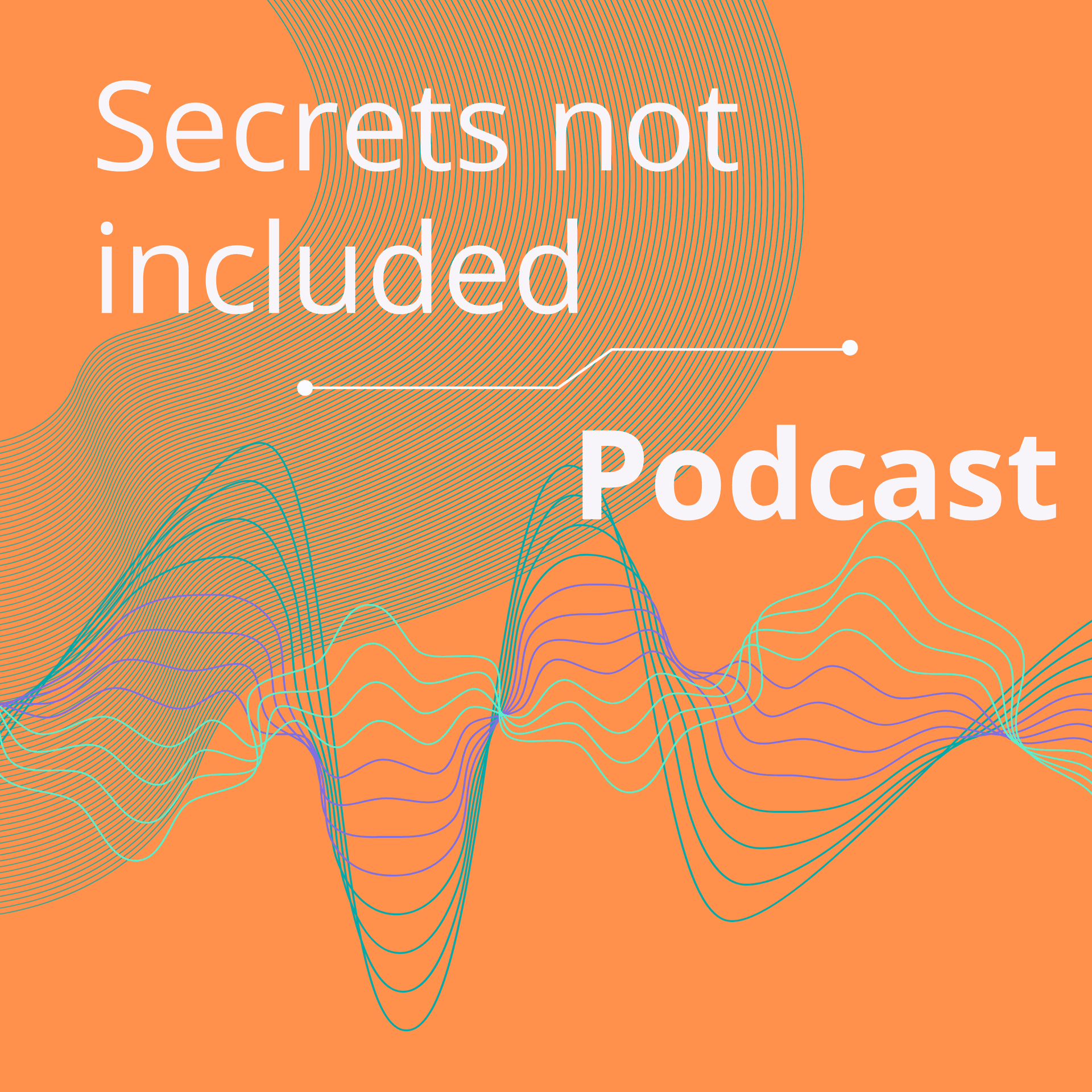 Secrets Not Included - Podcasts