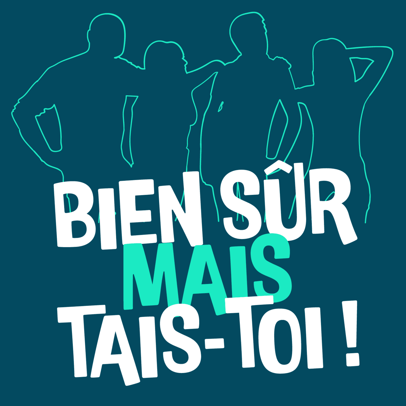 Bien sûr mais tais-toi ! - Podcasts