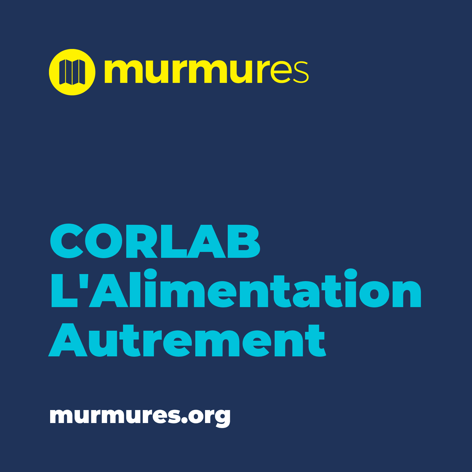CORLAB - L'Alimentation Autrement - Murmures - Podcasts