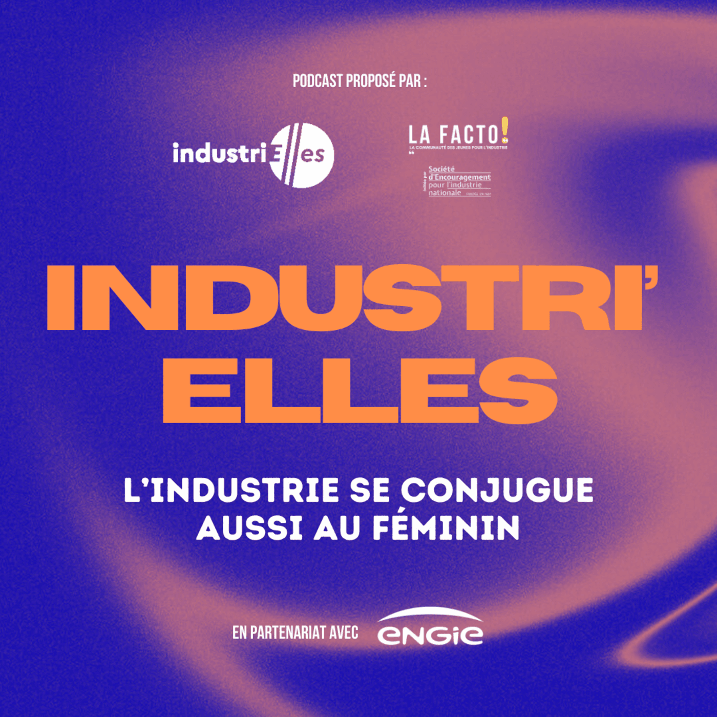 Industri’Elles - Podcasts