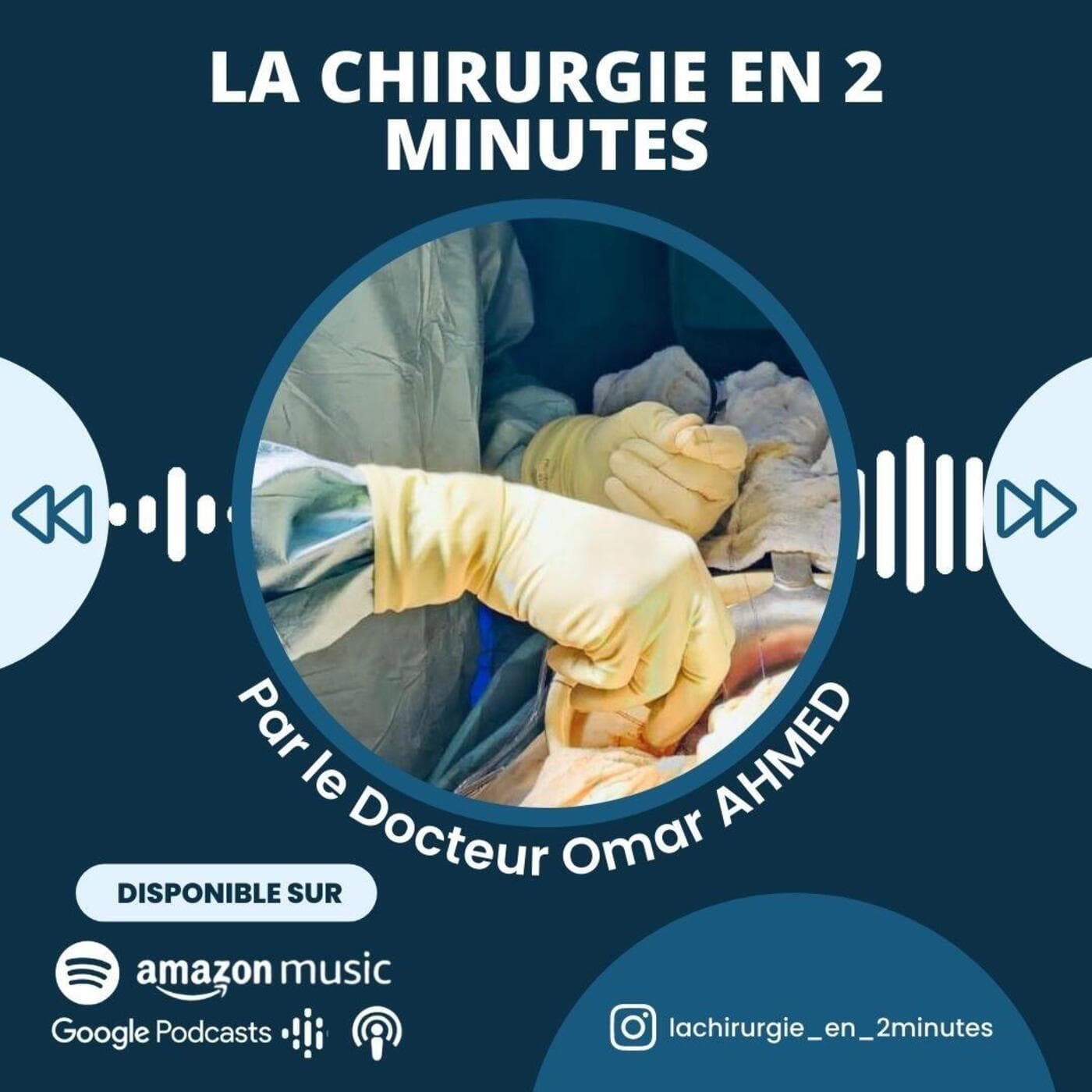 La chirurgie en 2 minutes - Podcasts