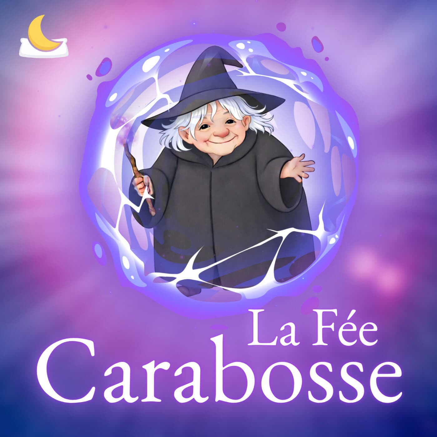 La Fée Carabosse 🪄 (Histoires pour enfants) - Podcasts