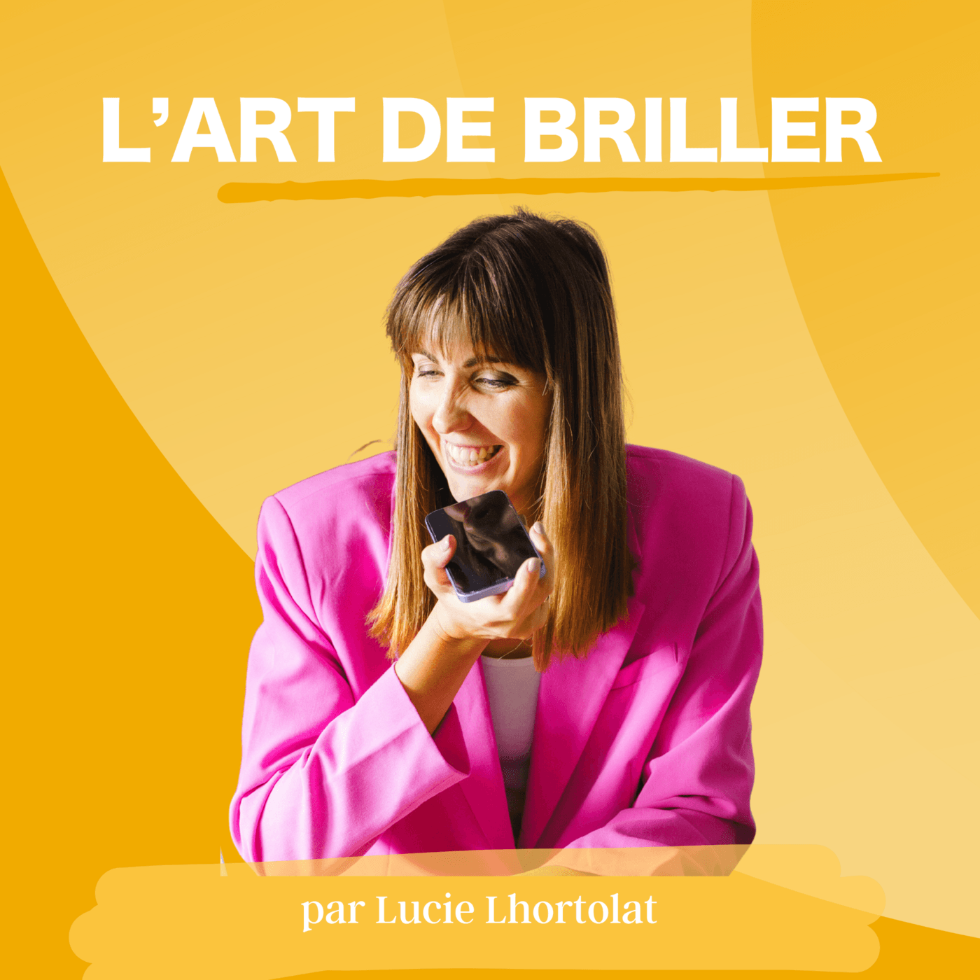 L'Art de Briller - Podcasts