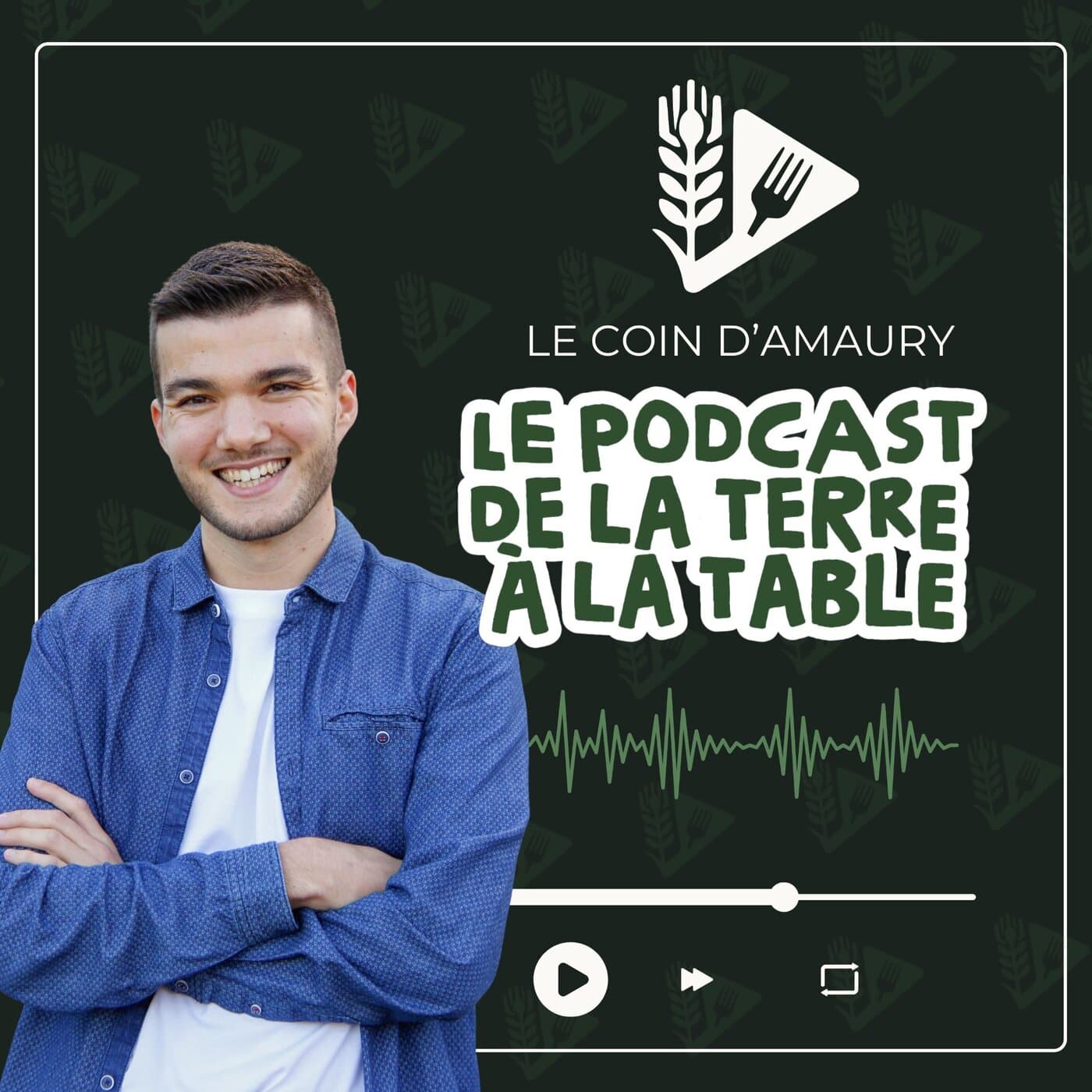 Le Coin d'Amaury - De la terre à la table - Podcasts