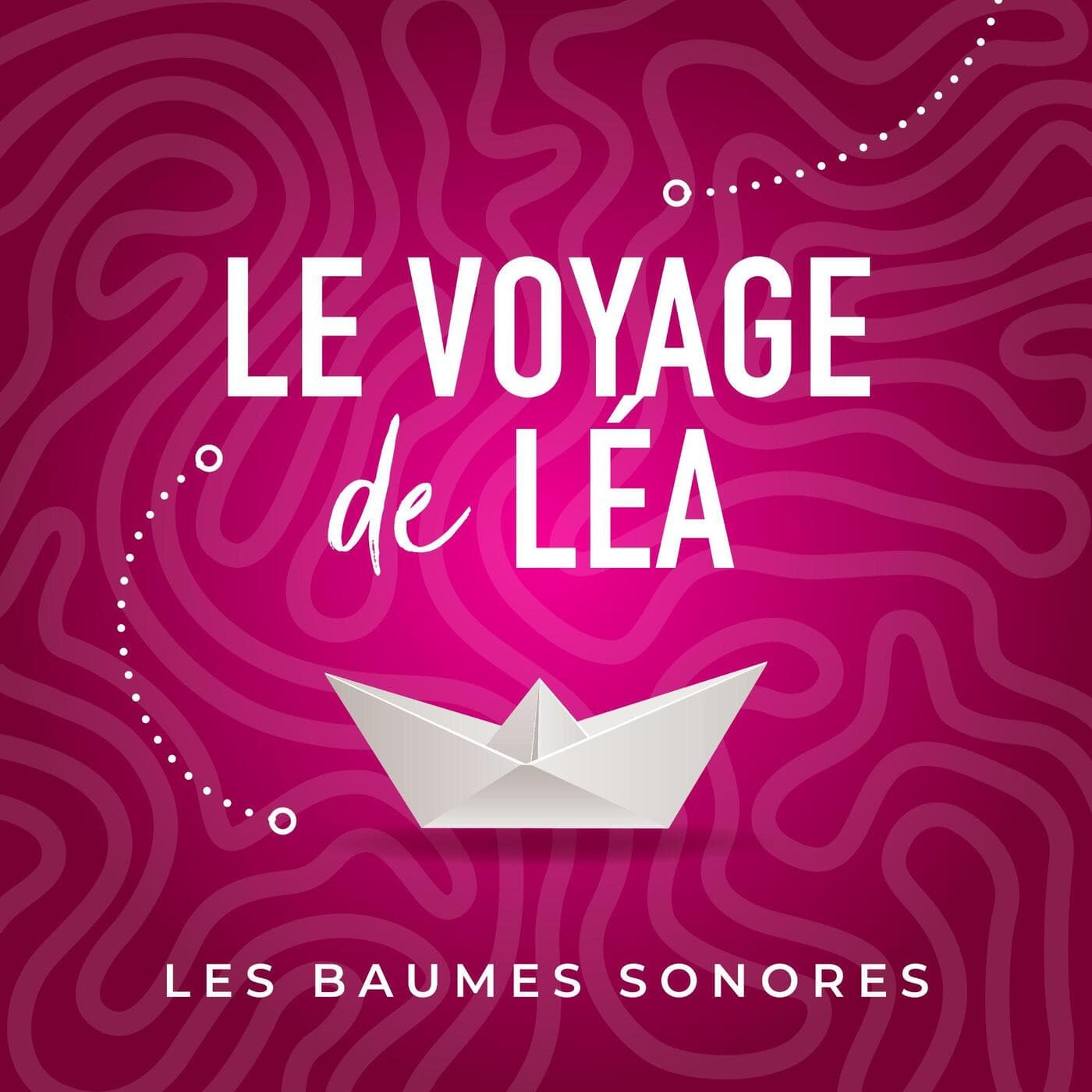 Le Voyage de Léa - Podcasts