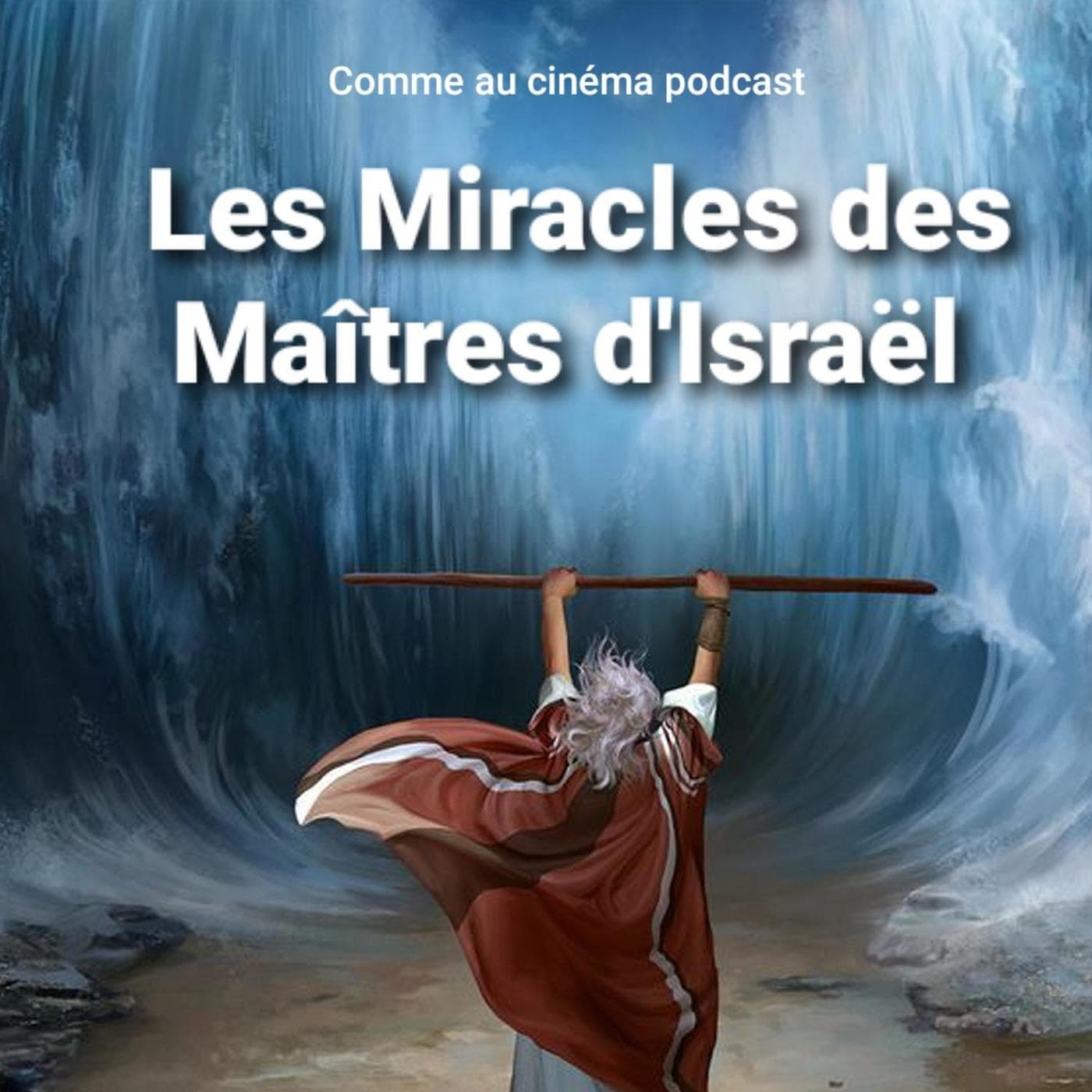 Les miracles des maîtres d'Israël - Podcasts