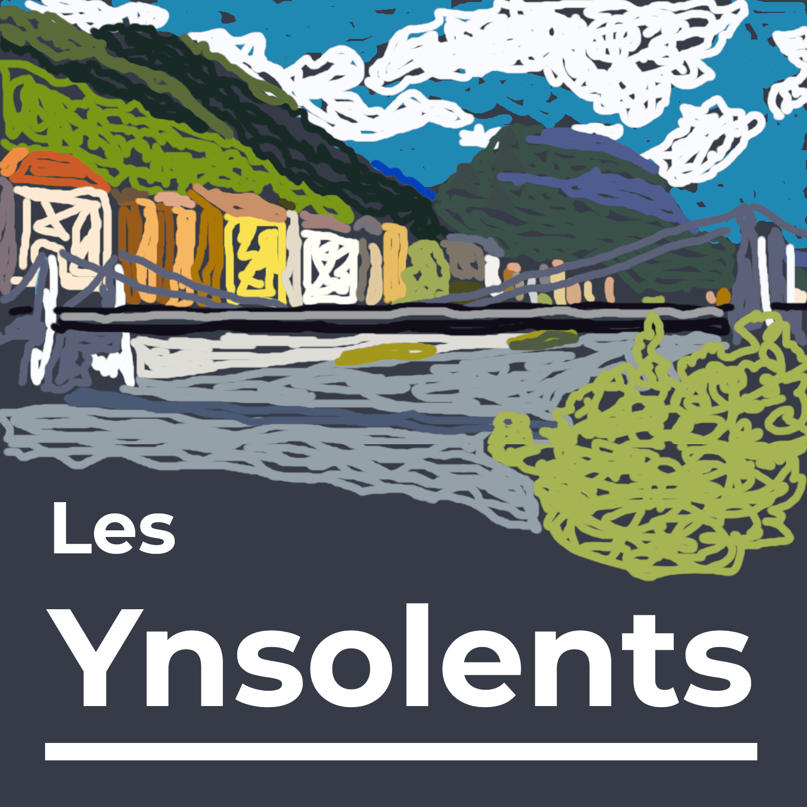 Les Ynsolents - Podcasts