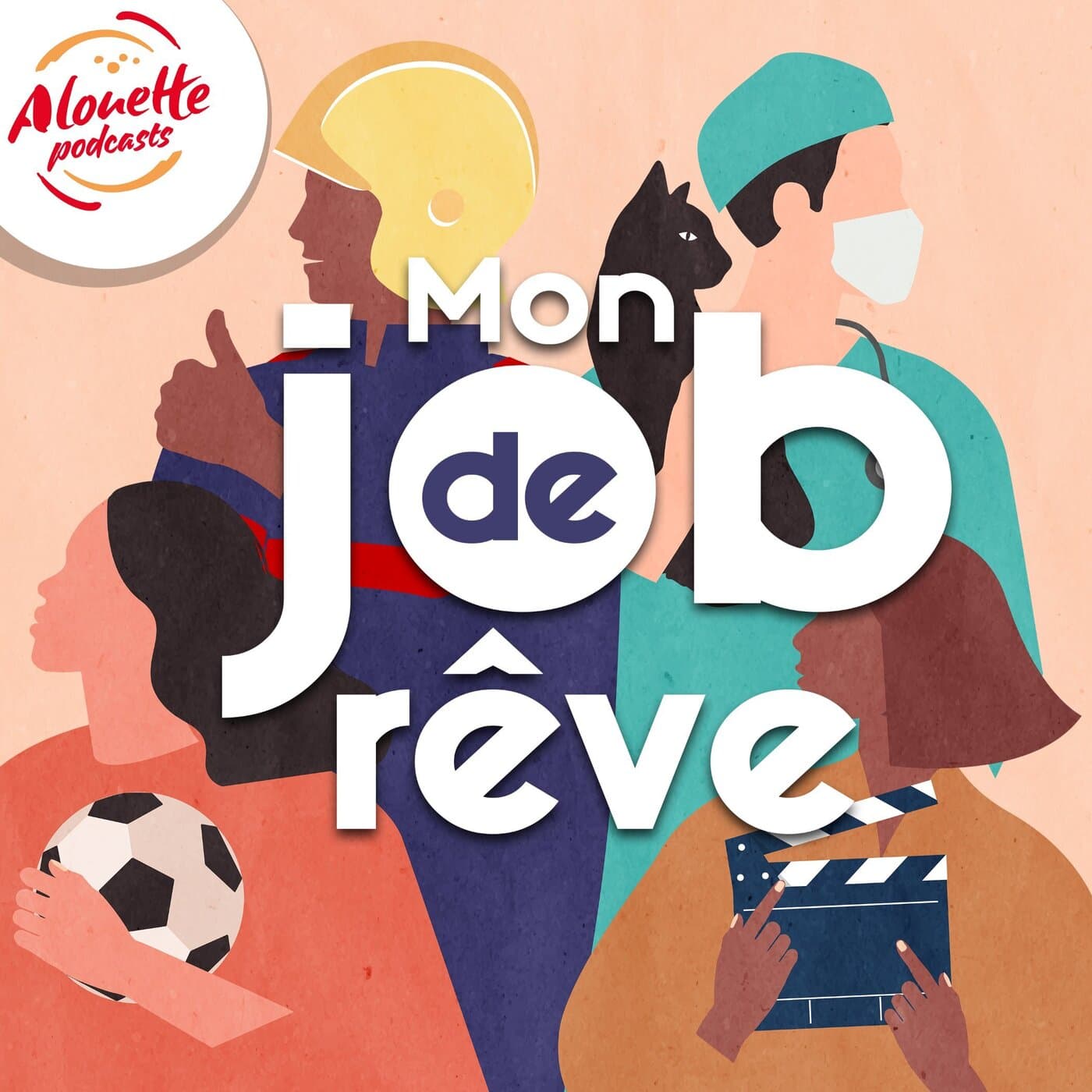 Mon job de rêve - Podcasts