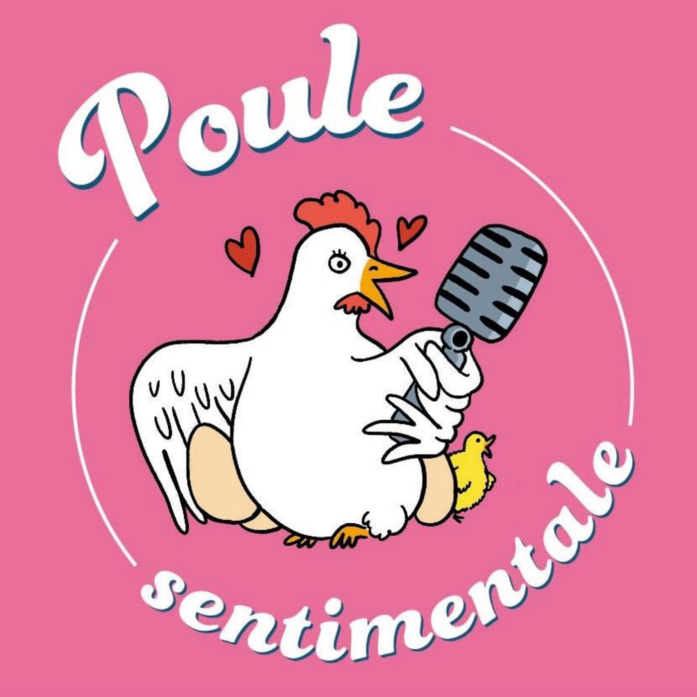 Poule Sentimentale - Podcasts