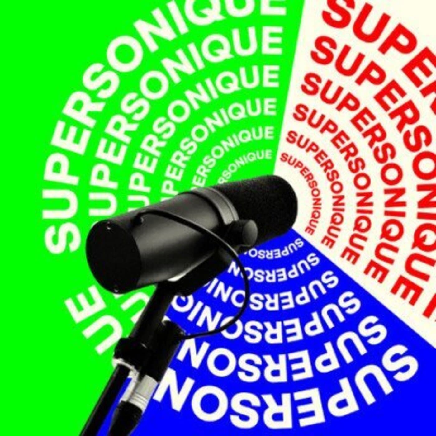 Supersonique, le podcast de Supergraphique - Podcasts