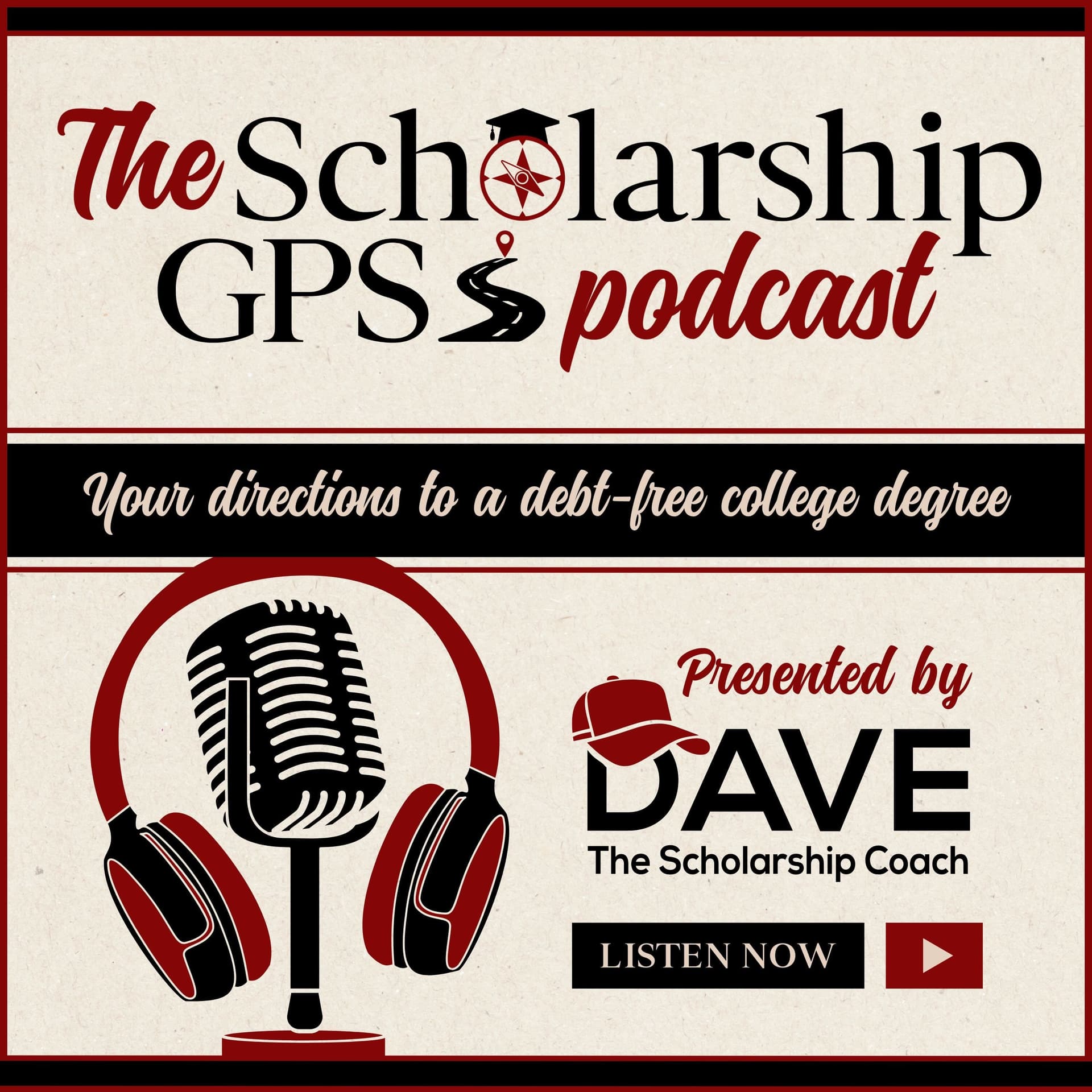 The Scholarship GPS Podcast: Your Directions to a Debt-Free College Degree - Podcasts