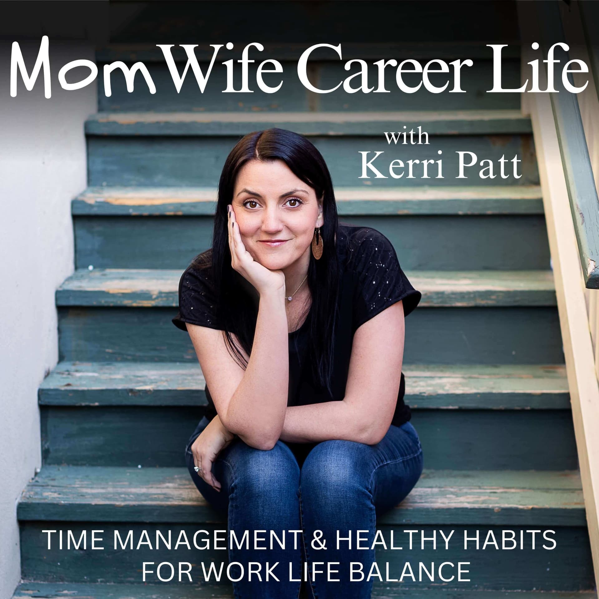Mom Wife Career Life | Time Management & Work-Life Balance for Working Moms, Mindset, Healthy Habits, Positive Parenting - Podcasts