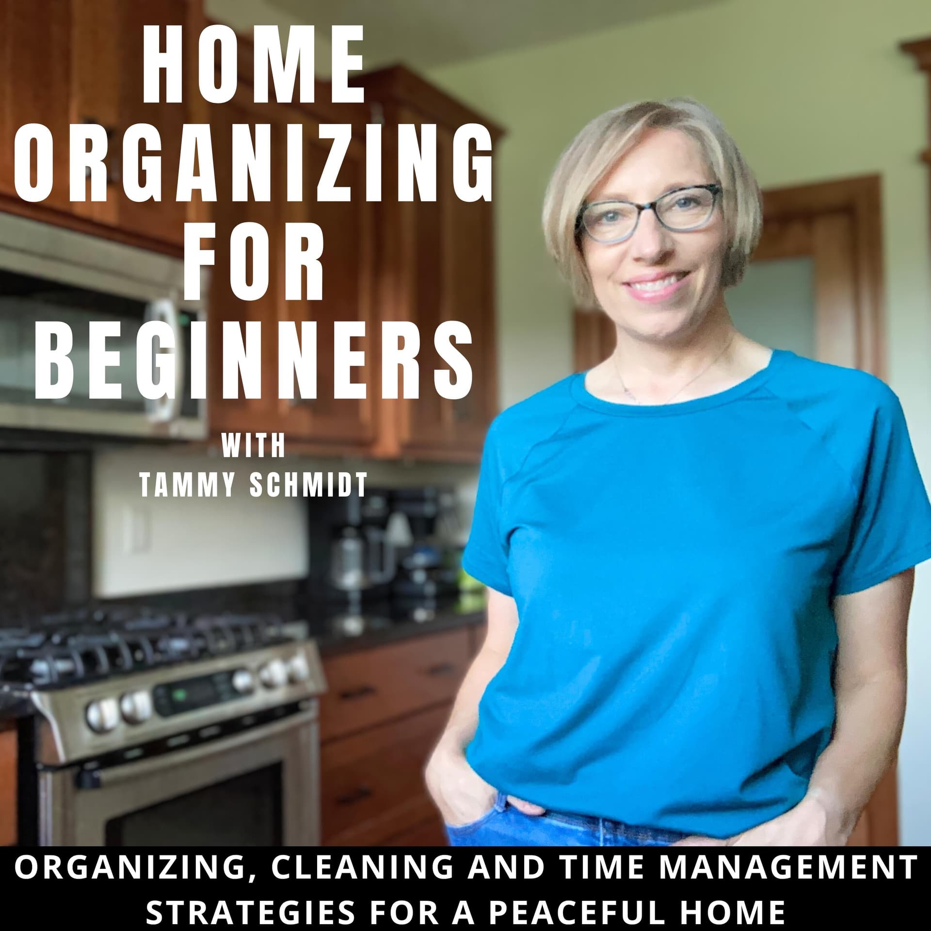 Home Organizing for Beginners: Organizing, cleaning and time management strategies - Podcasts