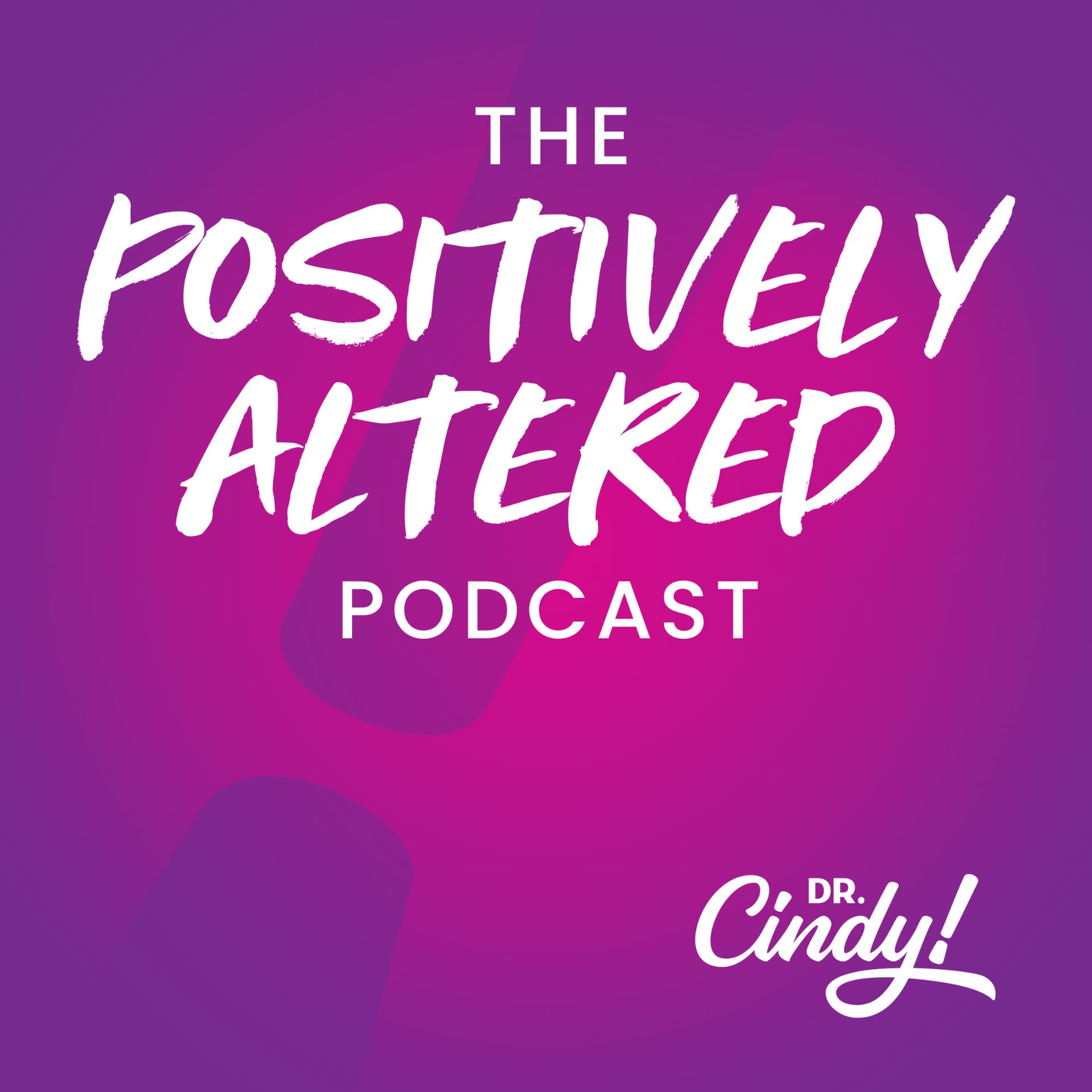 The Positively Altered Podcast - Podcasts