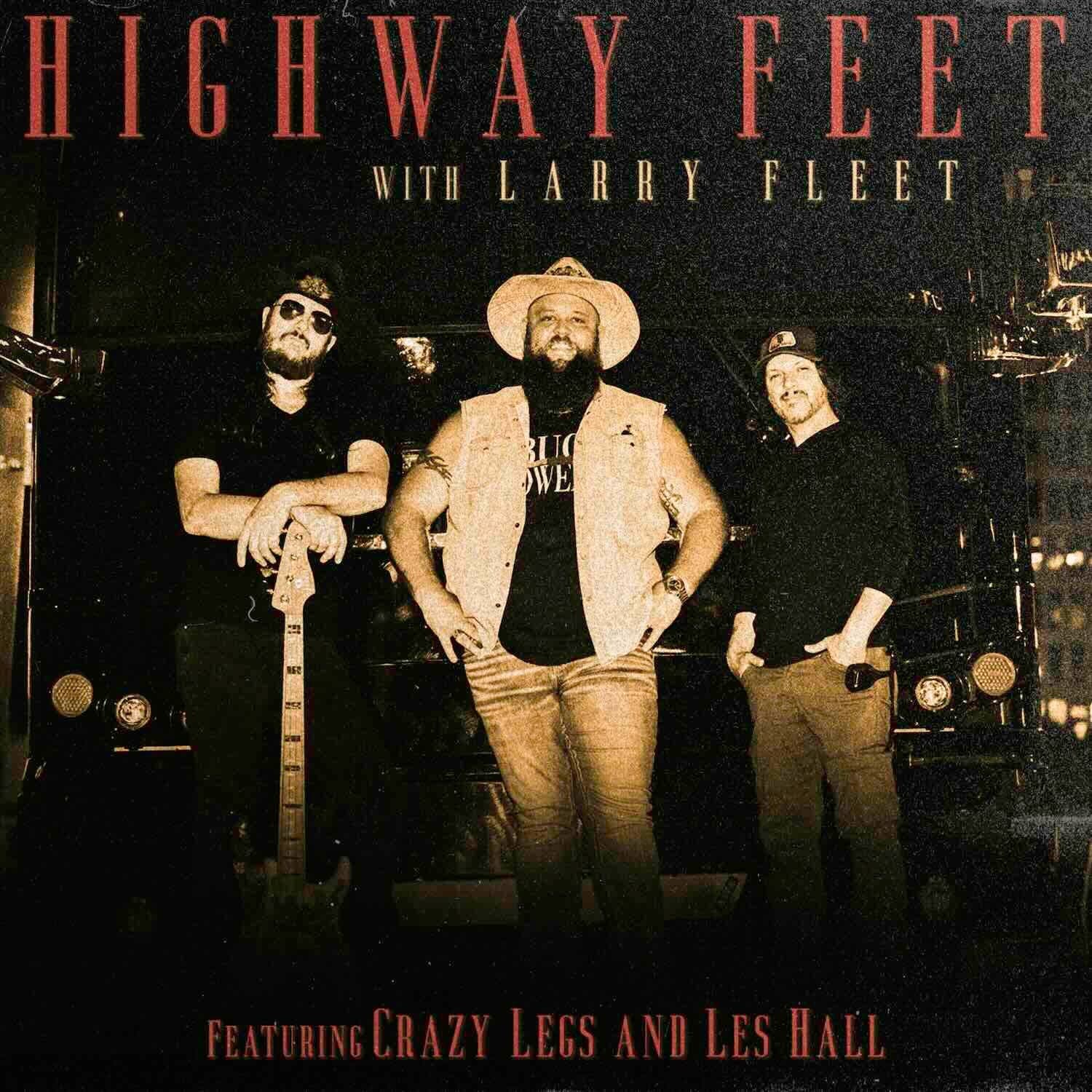 Highway Feet with Larry Fleet - Podcasts