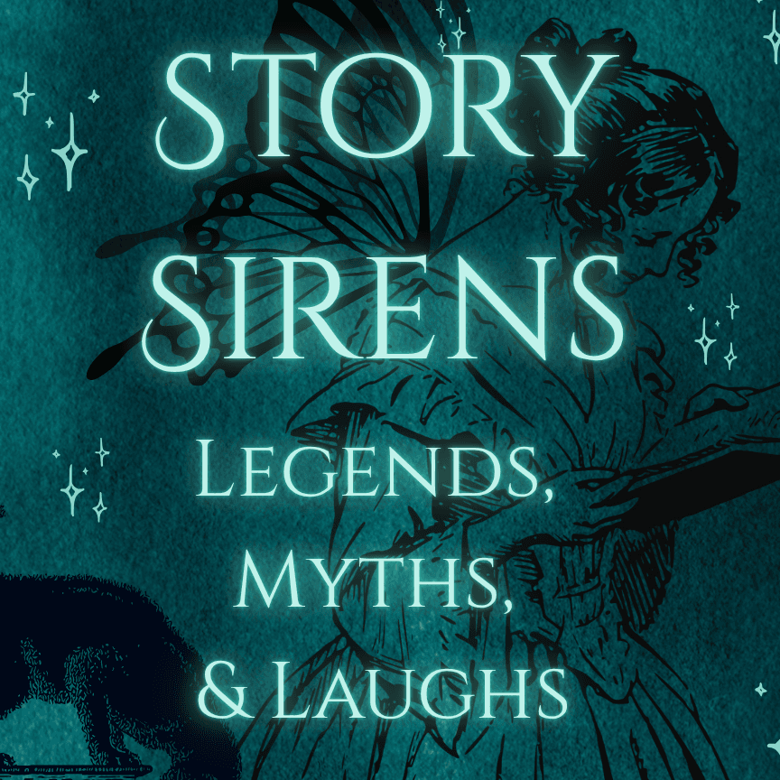 Story Sirens: Legends, Myths, and Laughs - Podcasts