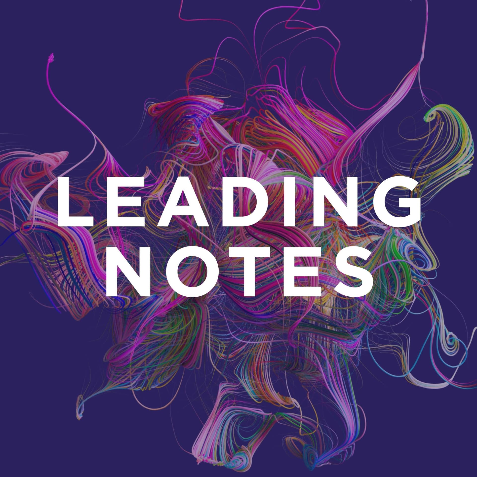 Leading Notes Podcast - Podcasts