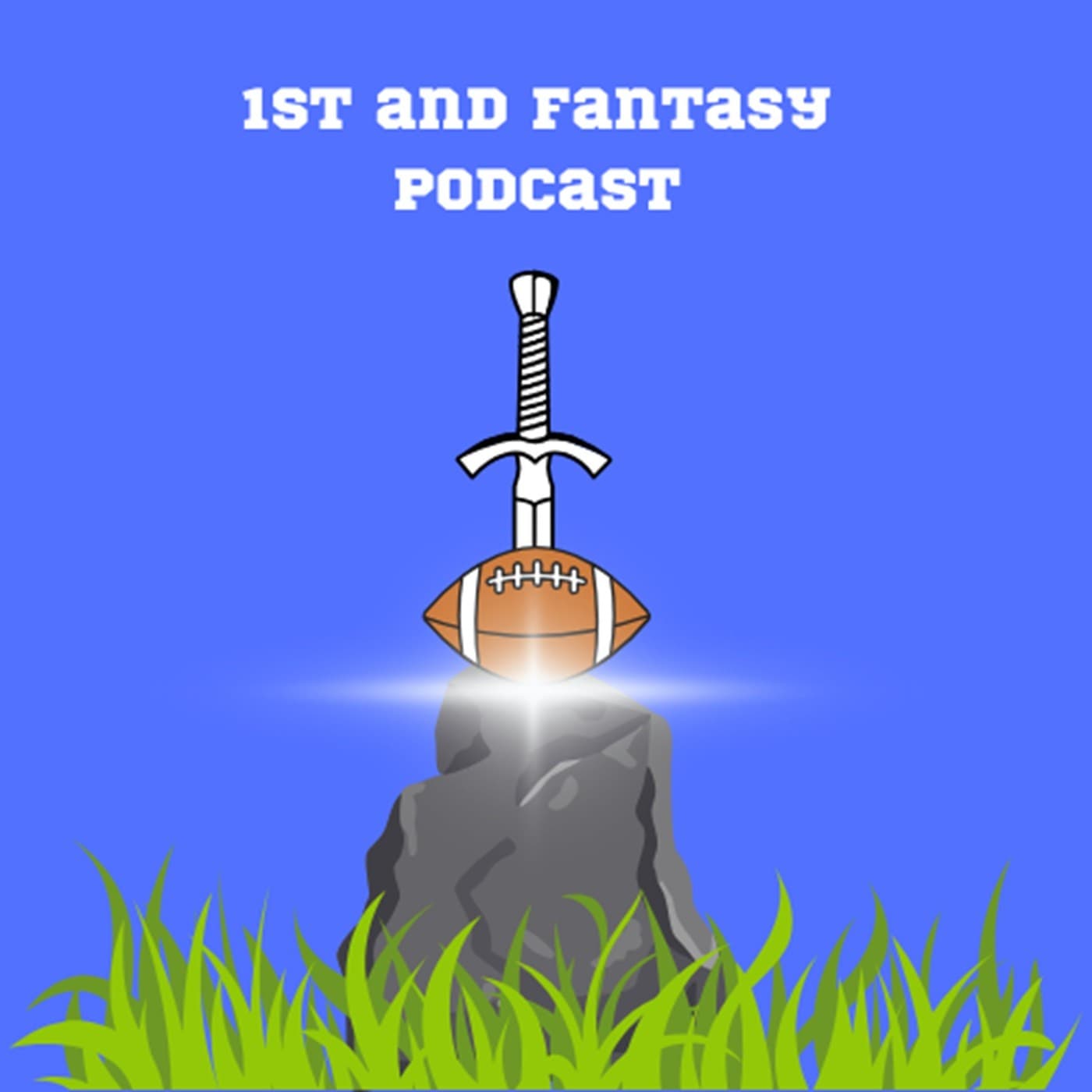 The 1st and Fantasy Podcast - Welcome to Our League!