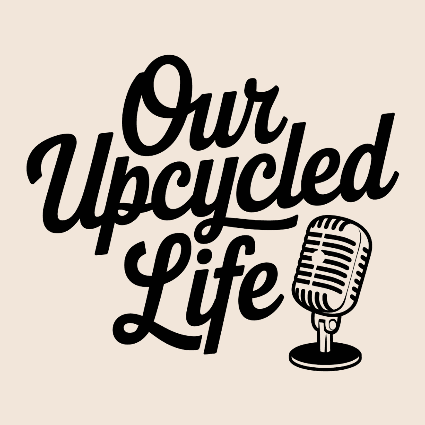 Our Upcycled Life - Podcasts