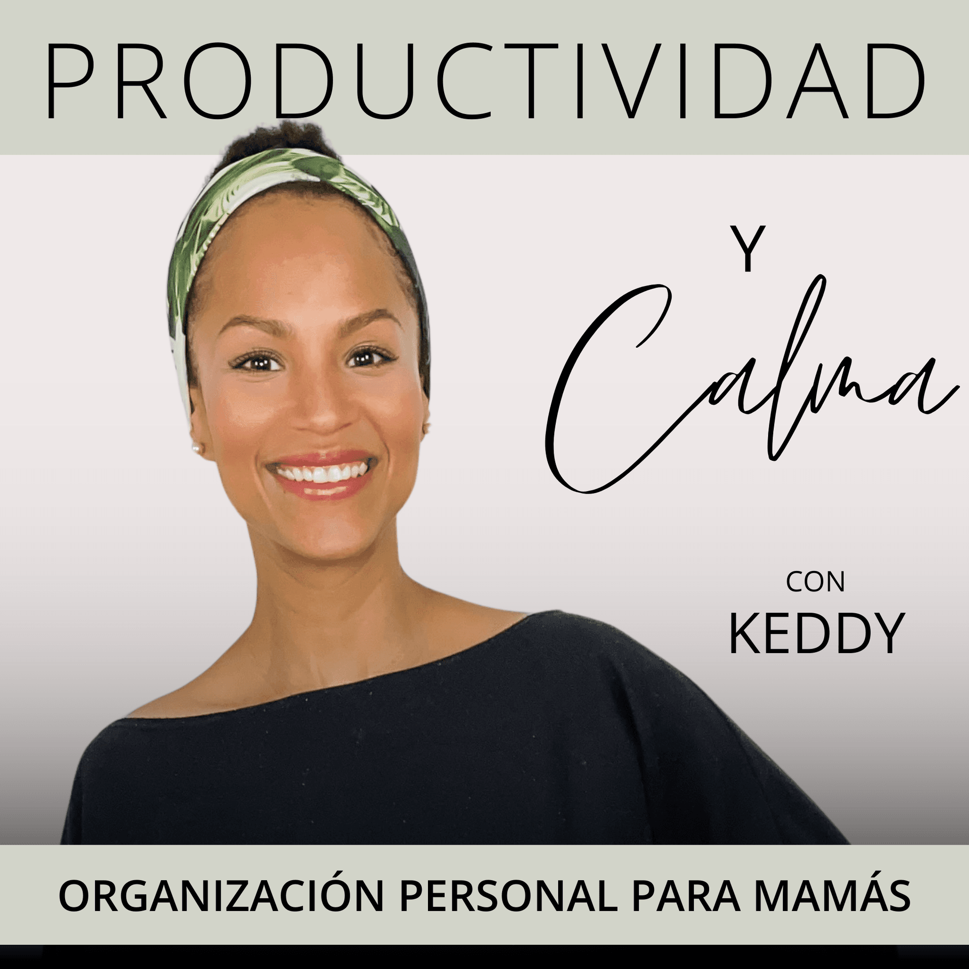 Productividad y Calma | Gestión del Tiempo para Madres, Hábitos, Rutinas, Tips de Organización para Mamás Emprendedoras - Podcasts
