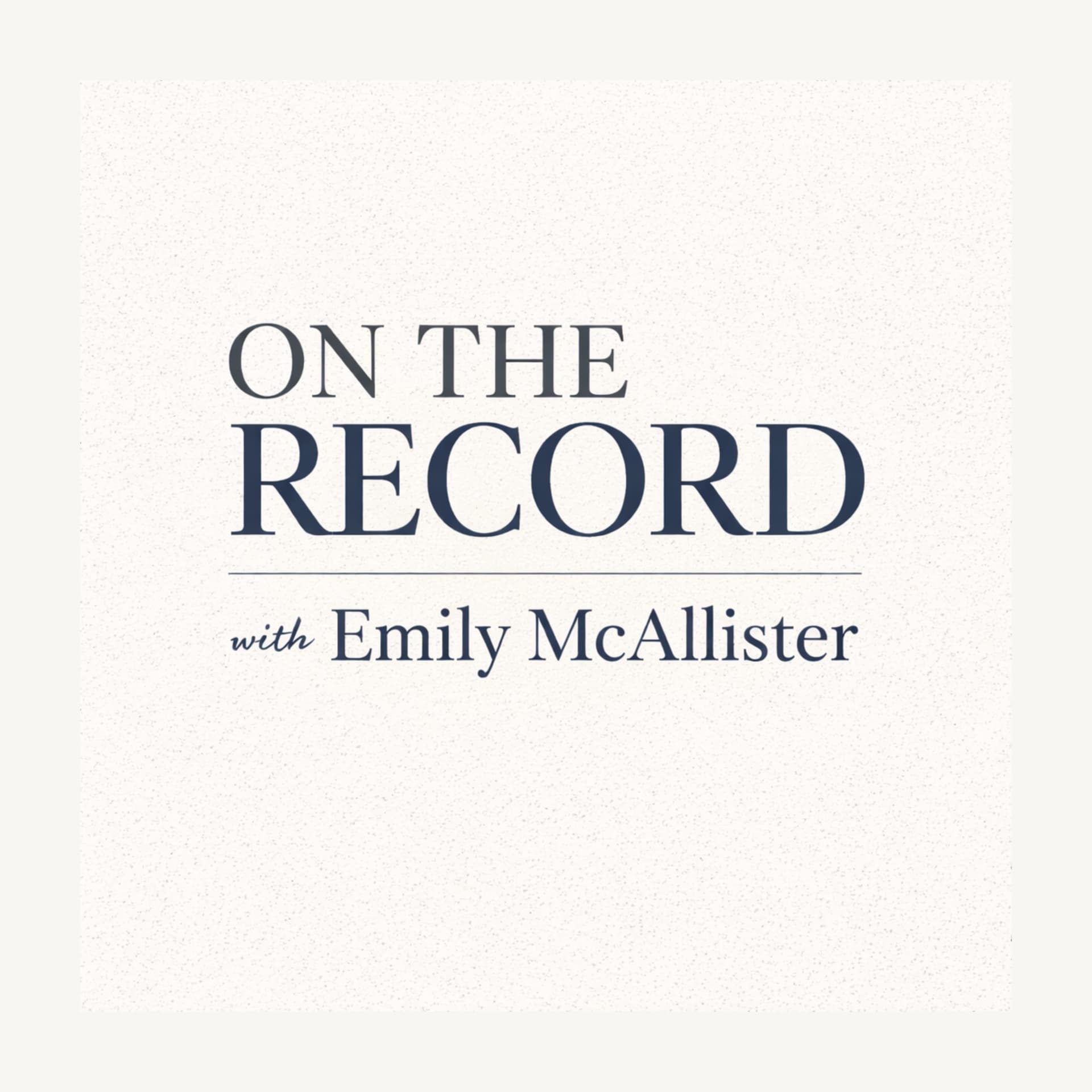 On the Record with Emily McAllister - Podcasts