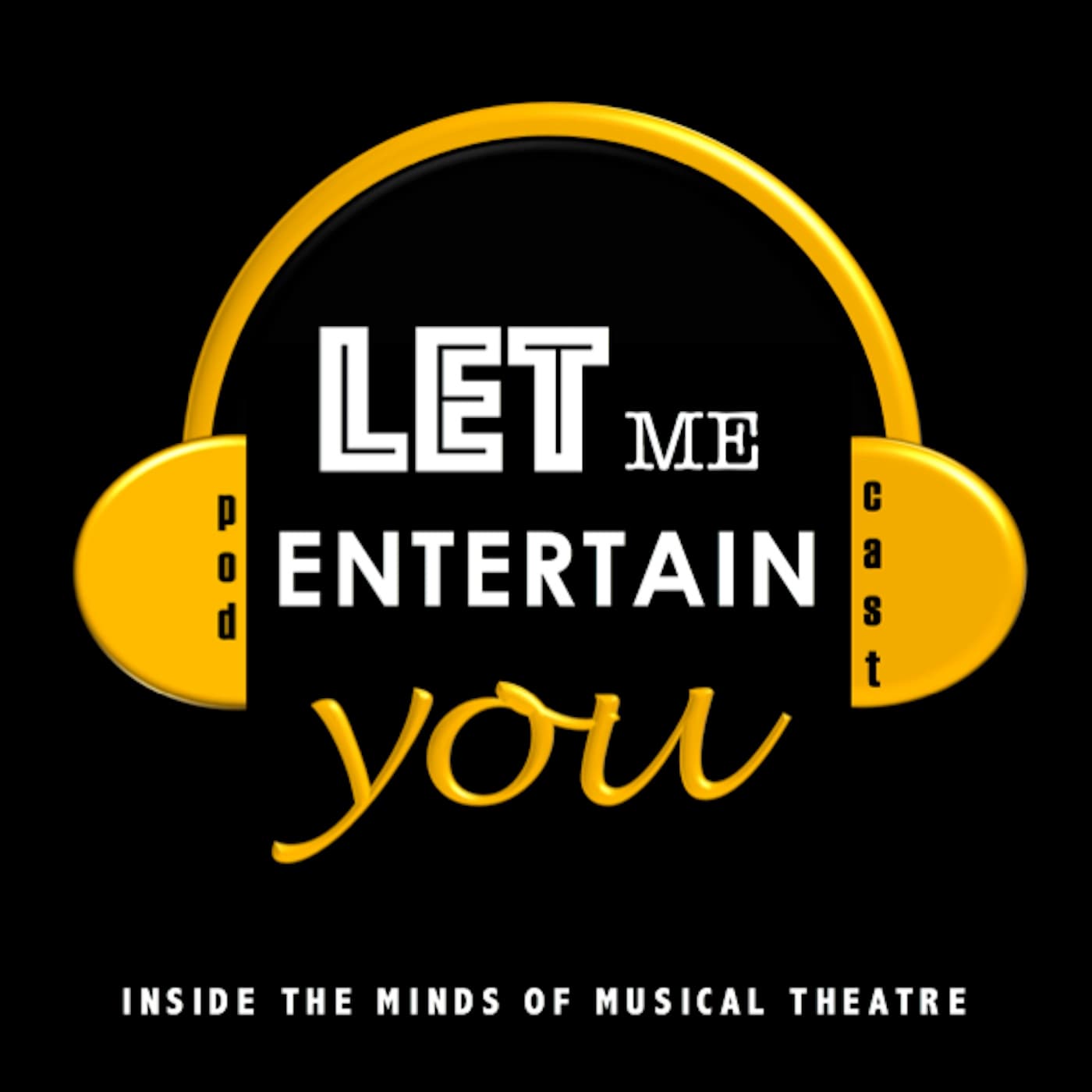 Let Me Entertain You - Podcasts