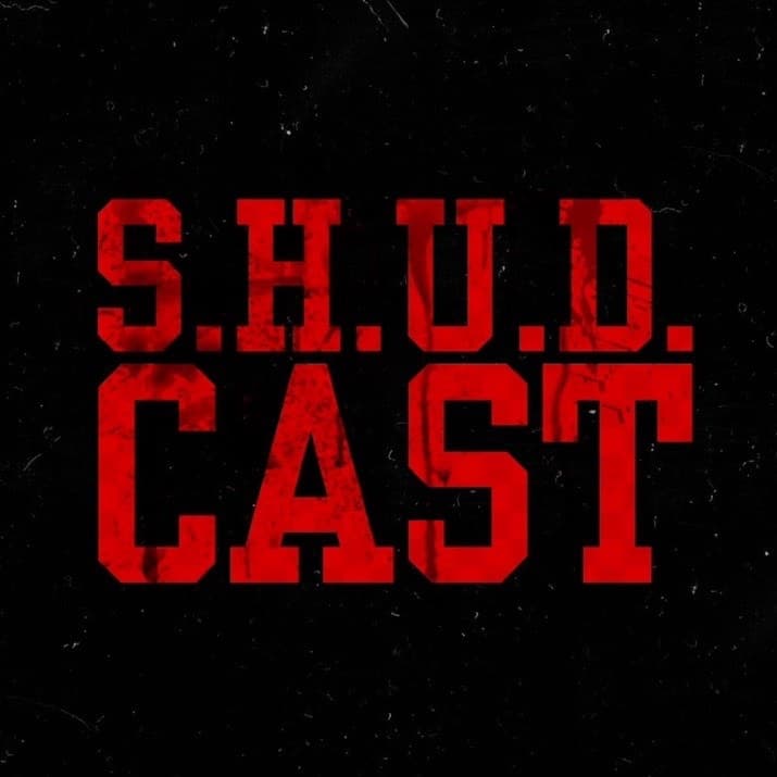 S.H.U.D.cast - Podcasts