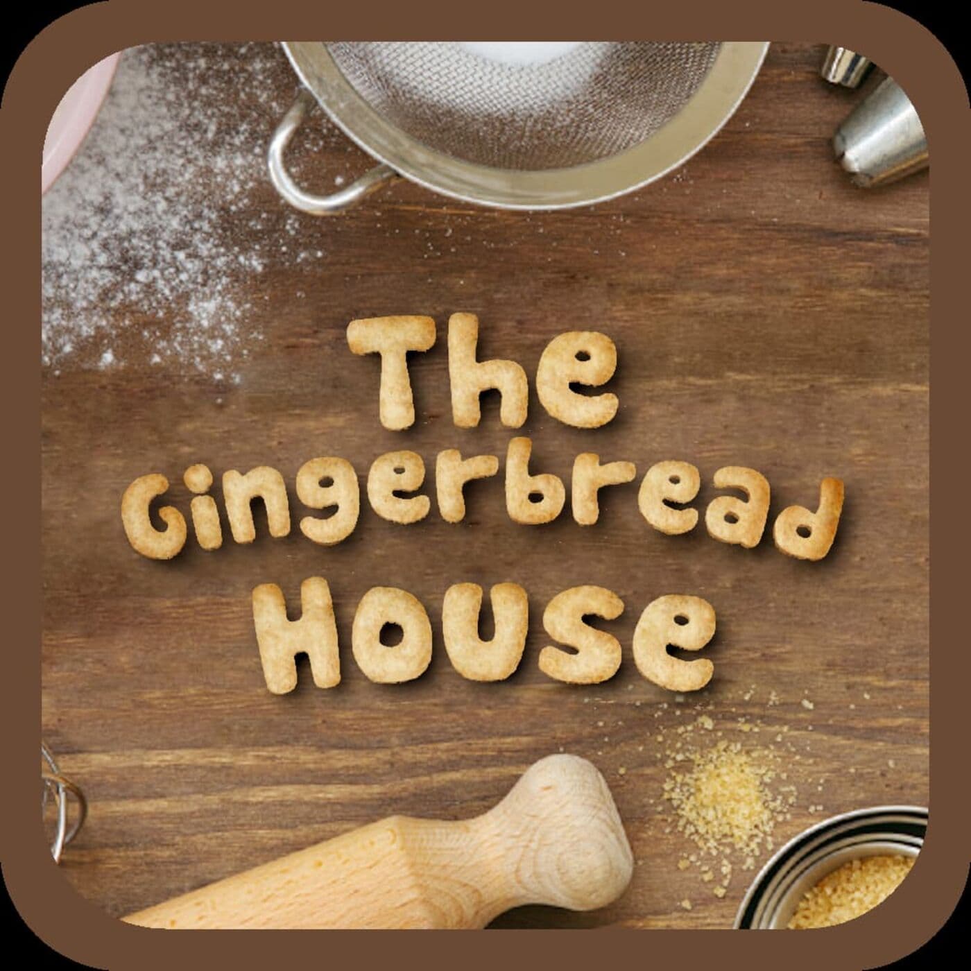 The Gingerbread House - Podcasts