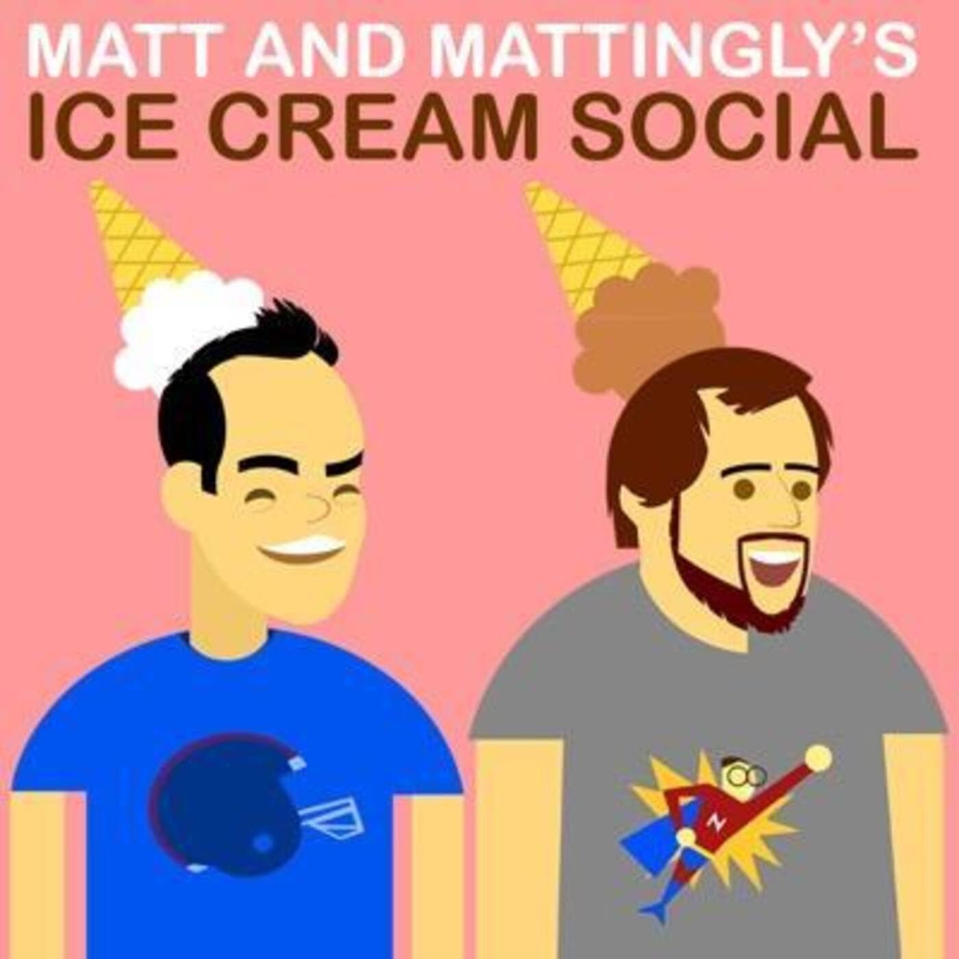 Matt & Mattingly's Ice Cream Social - Podcasts
