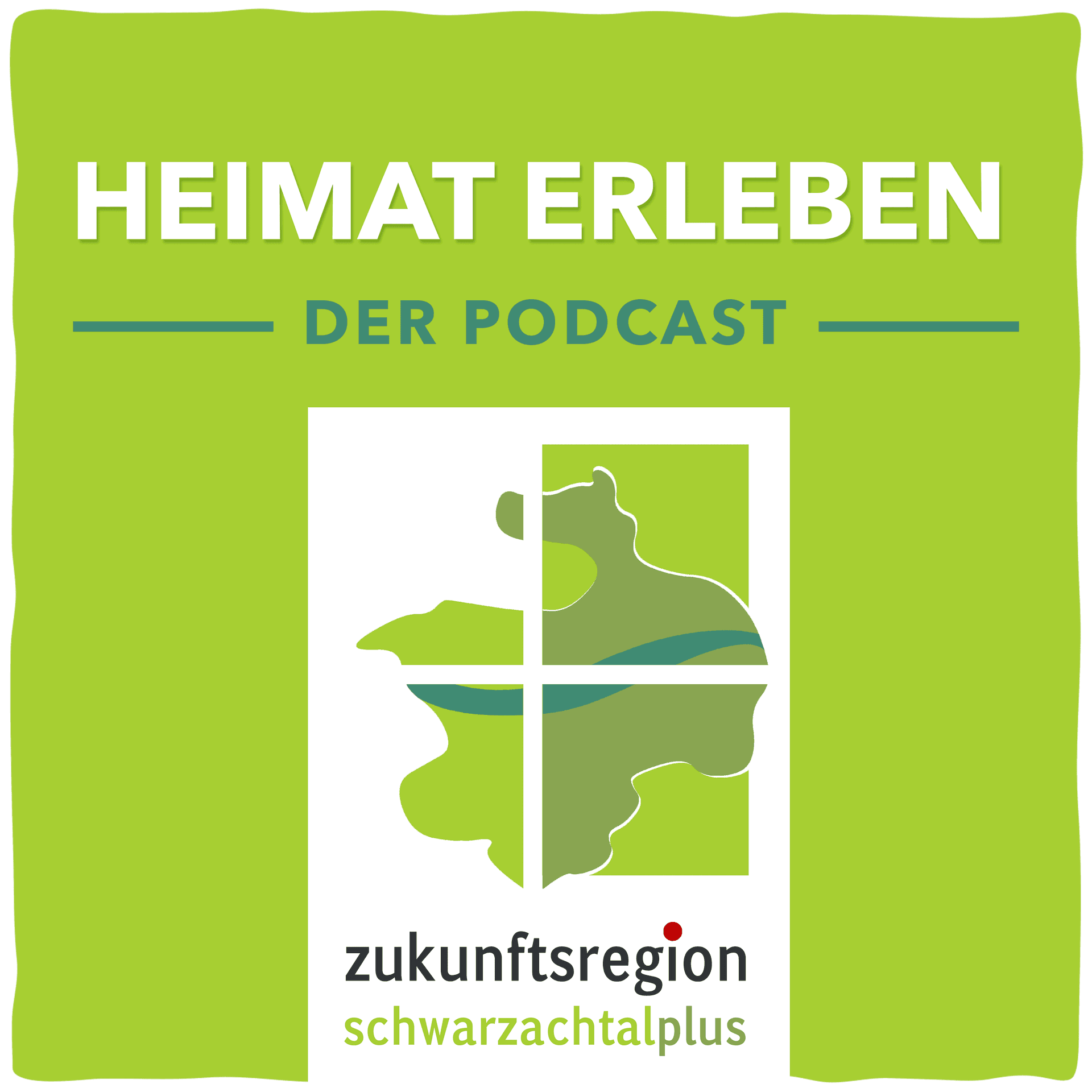 Heimat erleben - Der Podcast für die Zukunftsregion Schwarzachtalplus - Podcasts