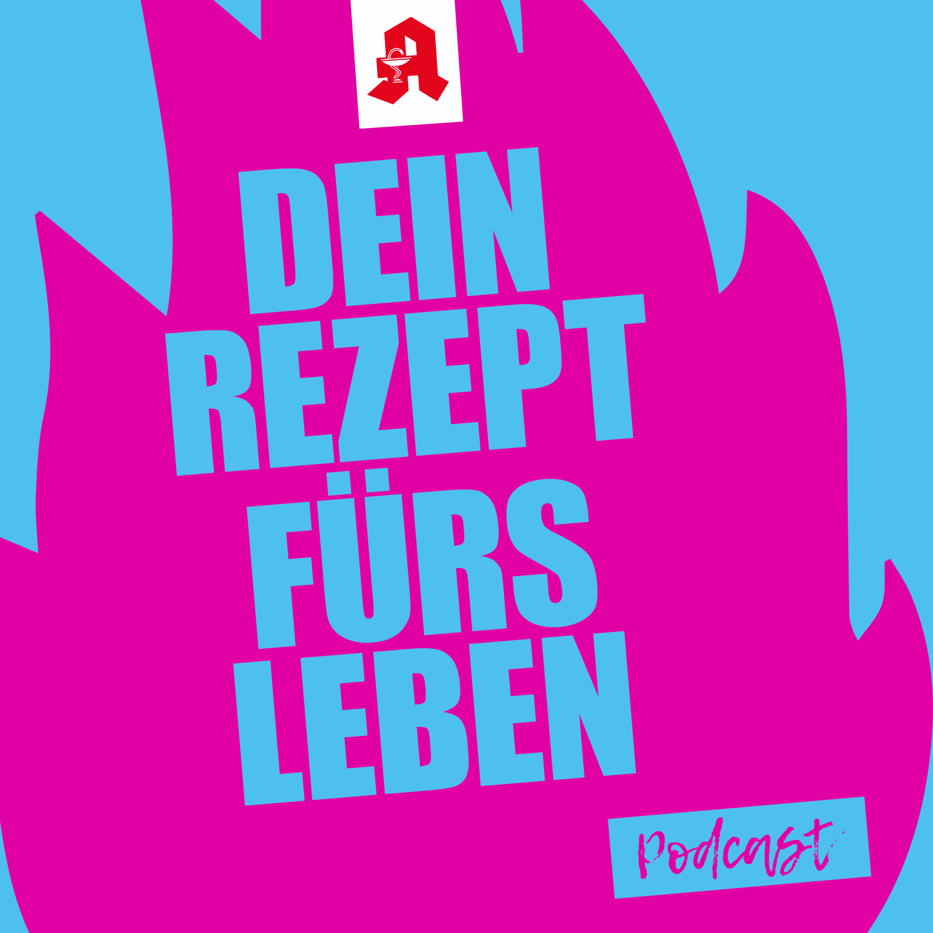 Dein Rezept fürs Leben - Podcasts