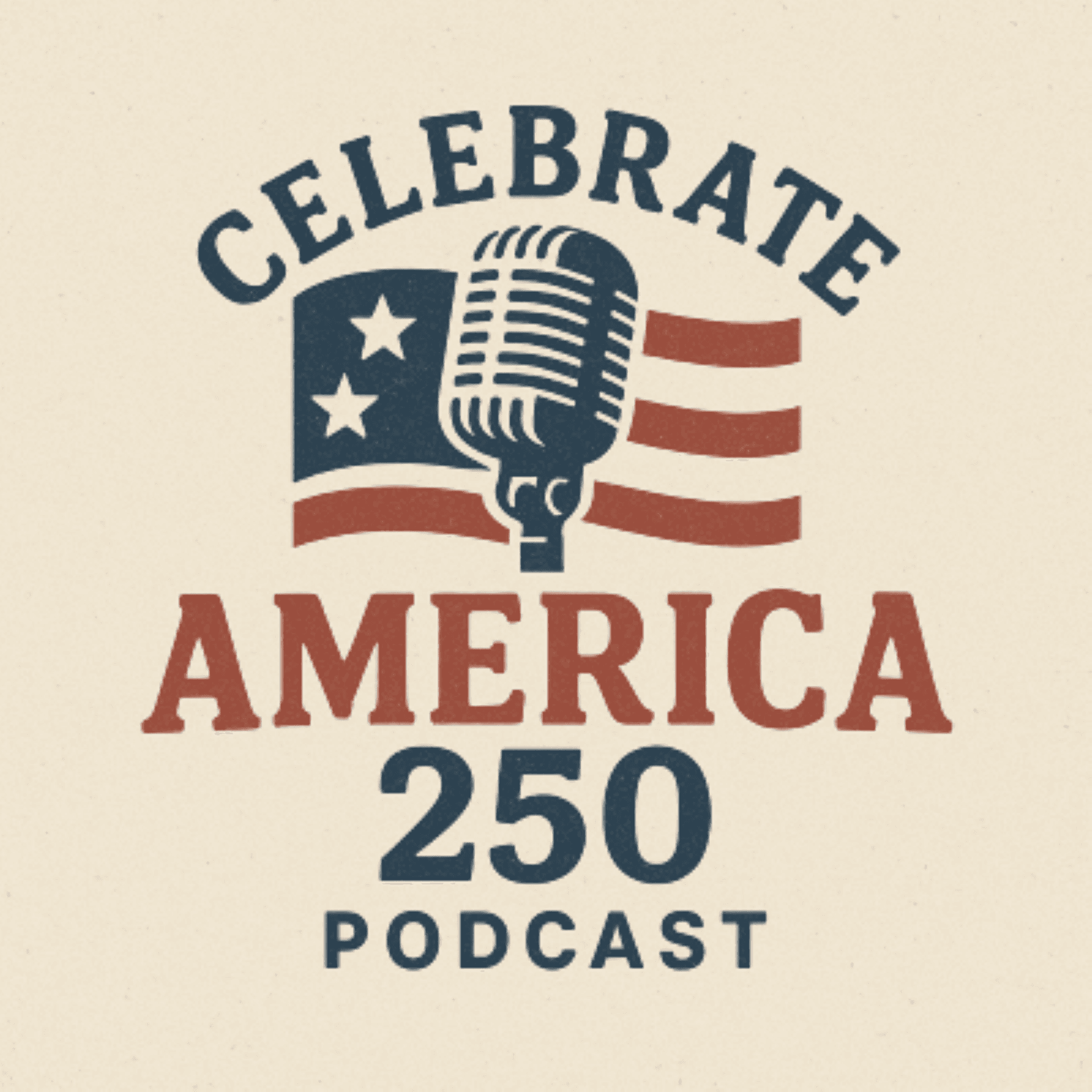 Celebrate America 250 - Podcasts
