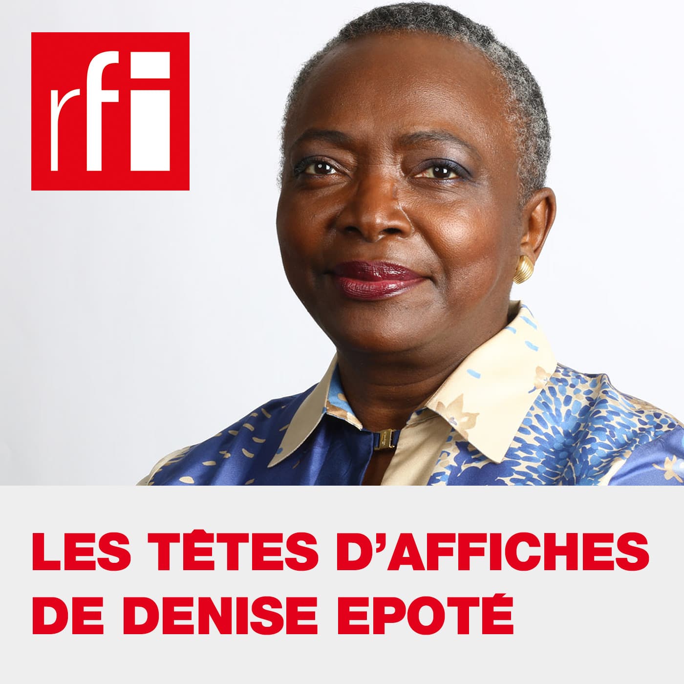 Les têtes d'affiches de Denise Epoté - Podcasts