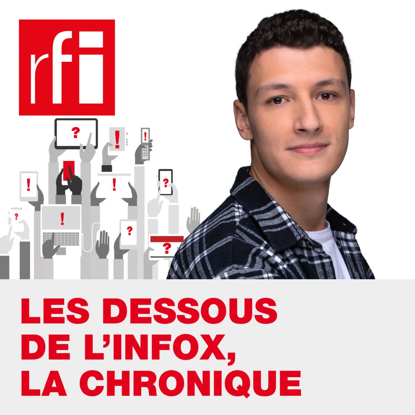 Les dessous de l'infox, la chronique - Podcasts