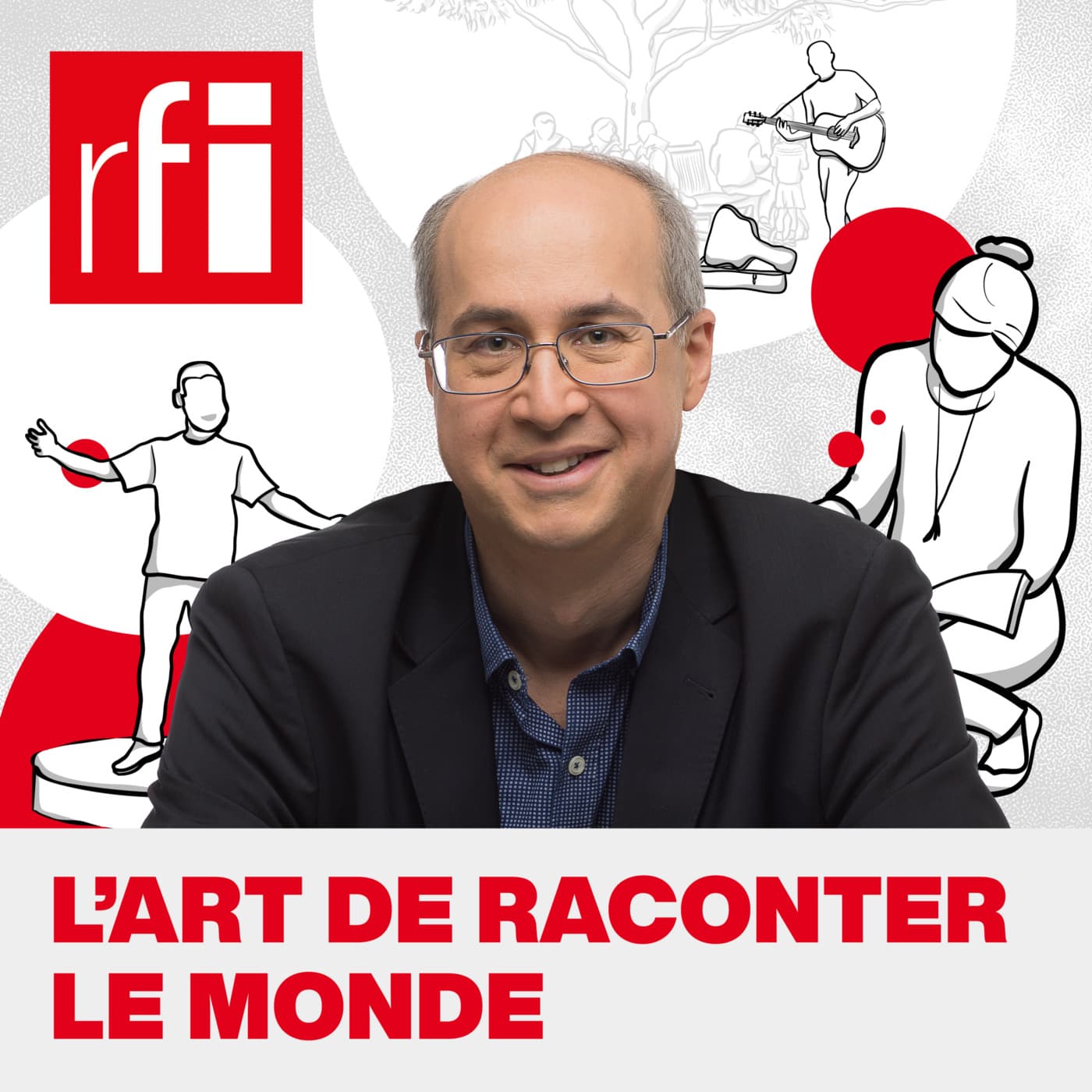 L'art de raconter le monde - Podcasts