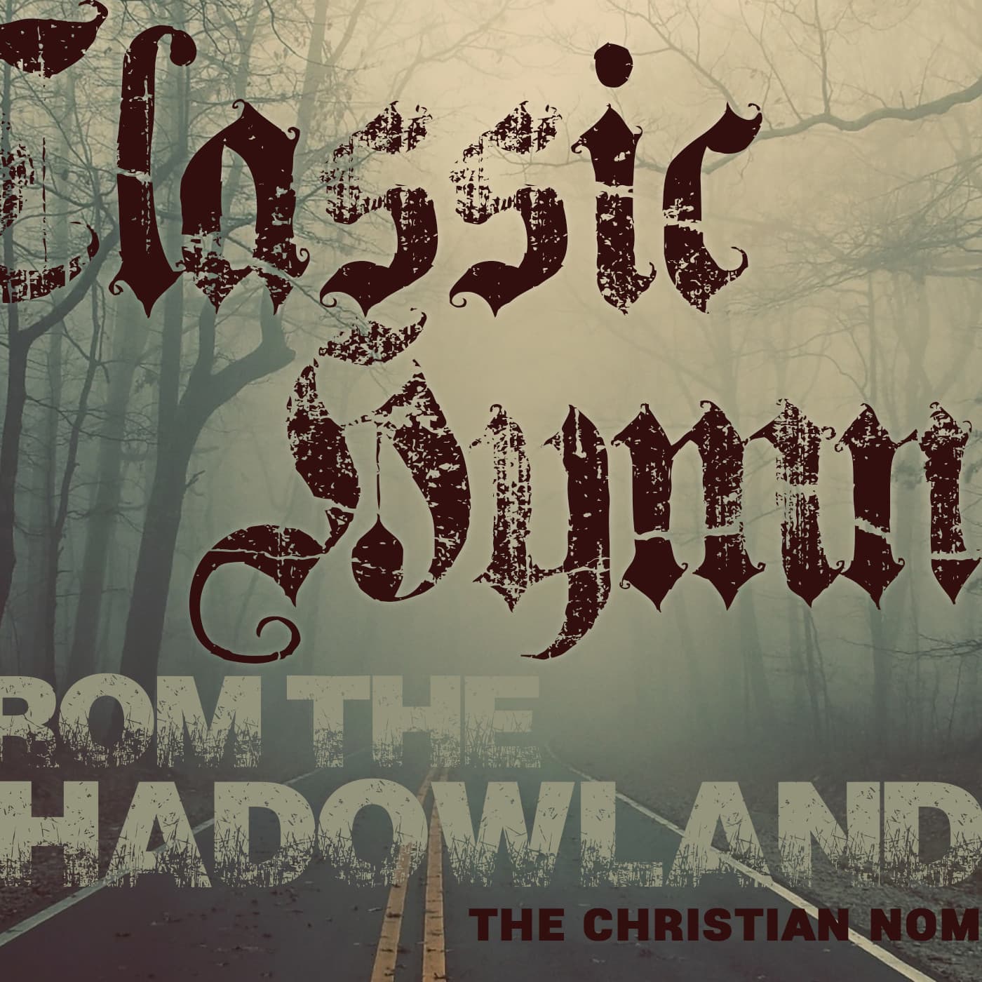 Classic Hymns from The Shadowlands - Podcasts