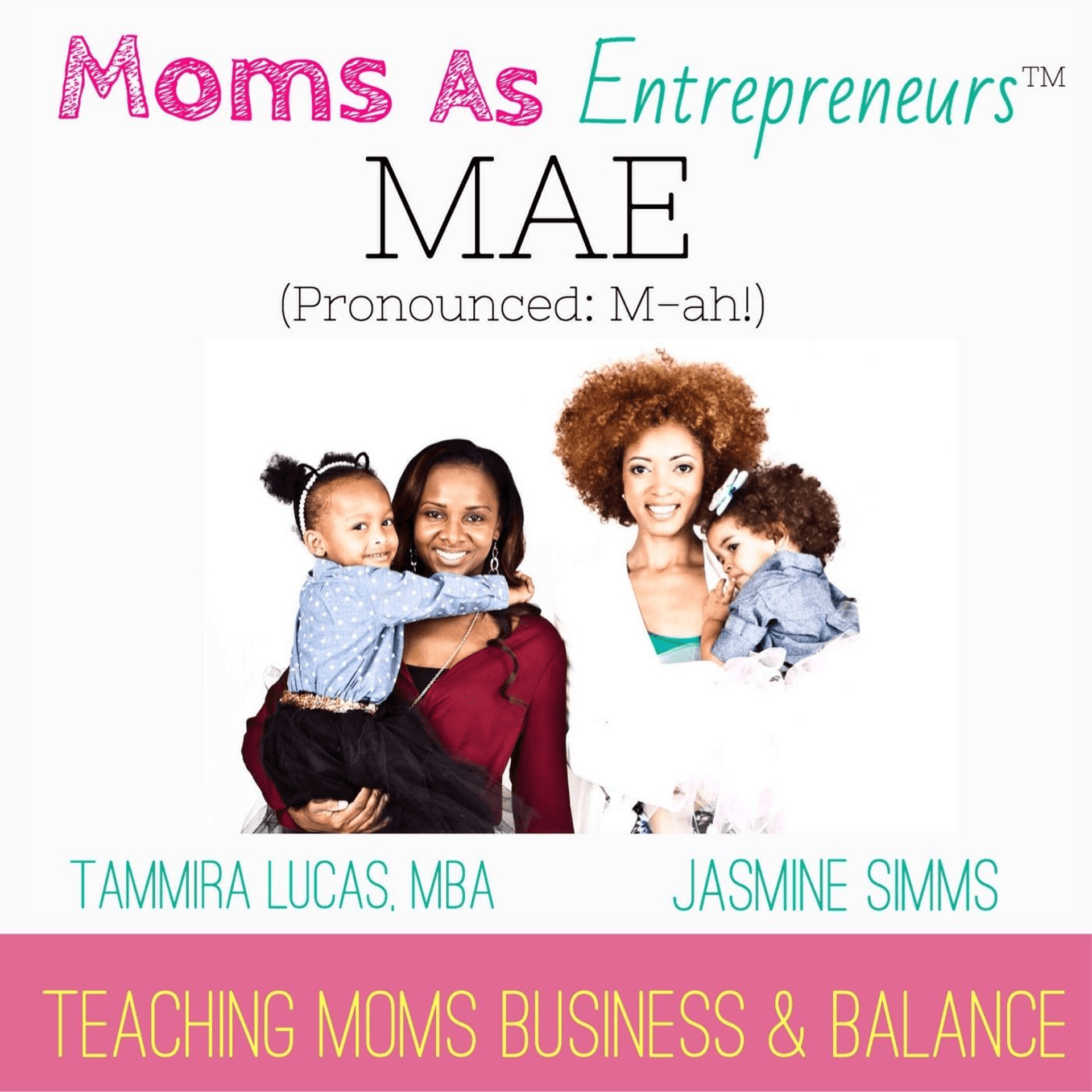 Moms As Entrepreneurs - Podcasts
