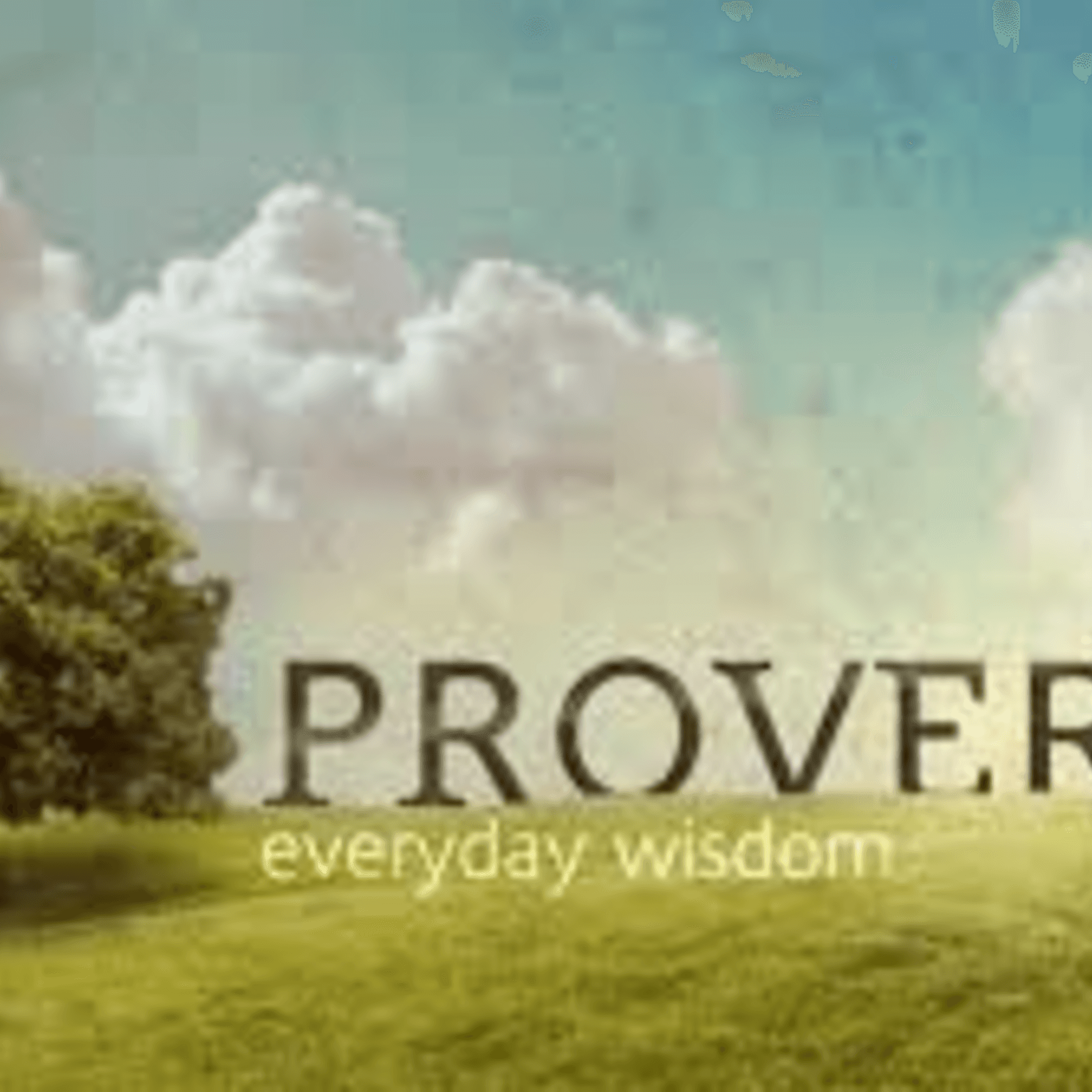 Words of Wisdom through PROVERBS - Podcasts