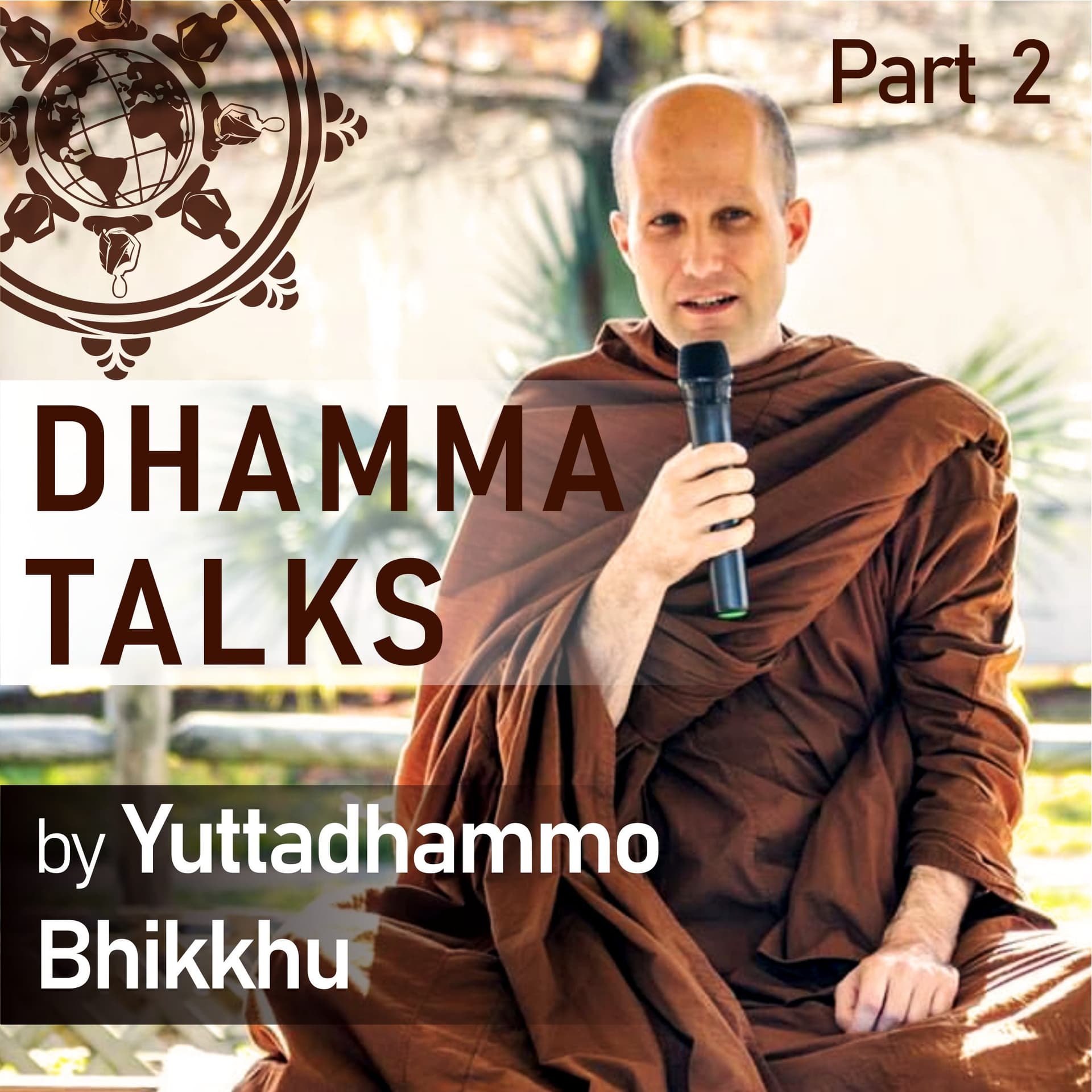 Dhamma Talks (Part 2) - Podcasts